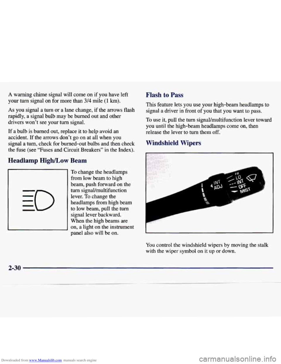 CHEVROLET MALIBU 1997 5.G Manual Online Downloaded from www.Manualslib.com manuals search engine A warning  chime  signal  will  come  on  if  you  have left 
your  turn  signal  on 
for more  than 3/4 mile (1 km). 
As you  signal  a turn o