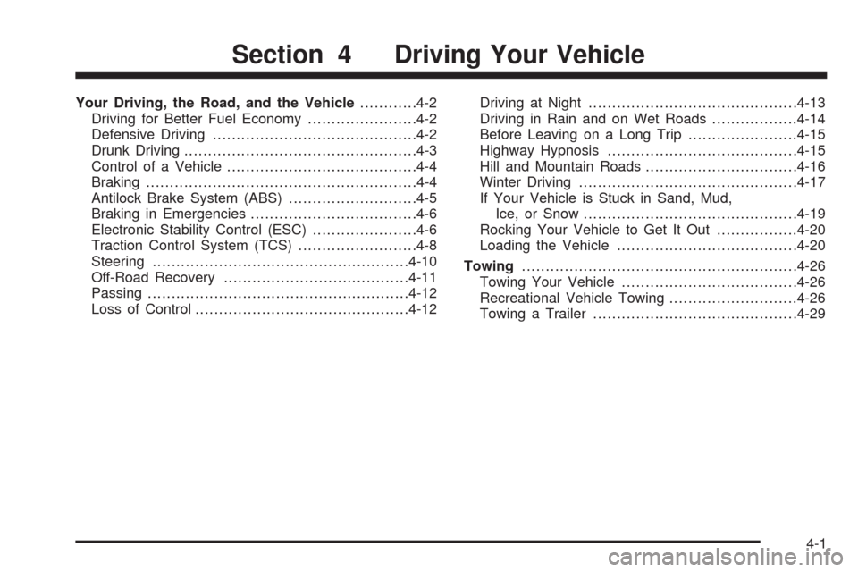 CHEVROLET MALIBU 2009 7.G Owners Manual Your Driving, the Road, and the Vehicle............4-2
Driving for Better Fuel Economy.......................4-2
Defensive Driving...........................................4-2
Drunk Driving..........