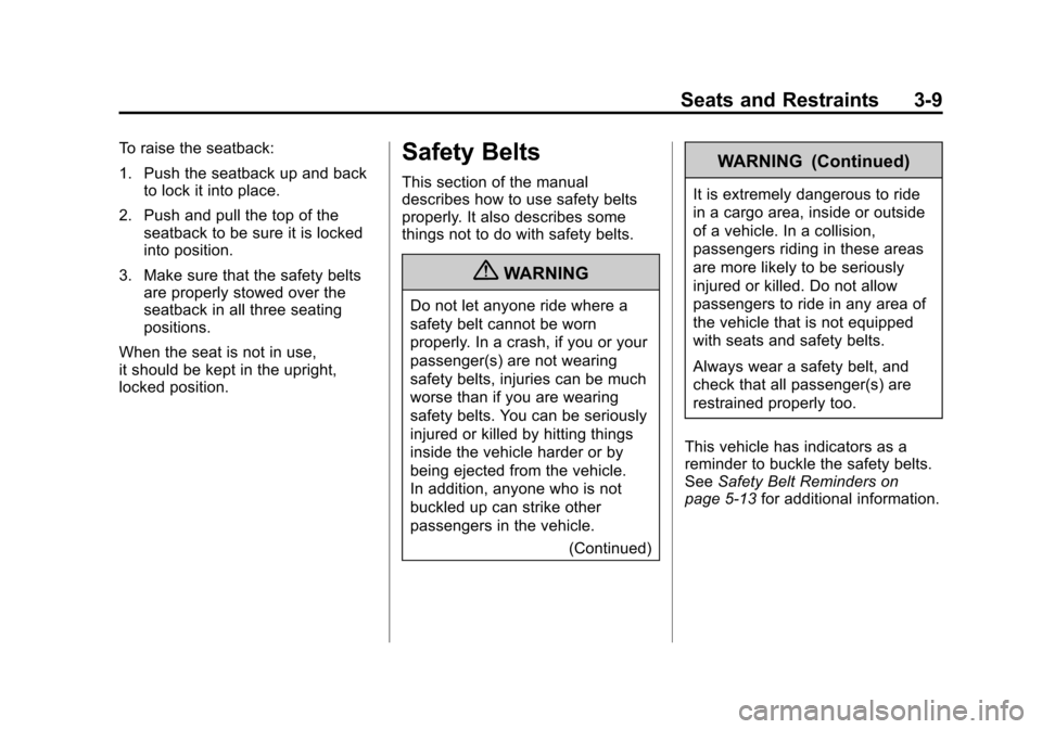 CHEVROLET MALIBU 2012 7.G Owners Manual Black plate (9,1)Chevrolet Malibu Owner Manual - 2012
Seats and Restraints 3-9
To raise the seatback:
1. Push the seatback up and backto lock it into place.
2. Push and pull the top of the seatback to