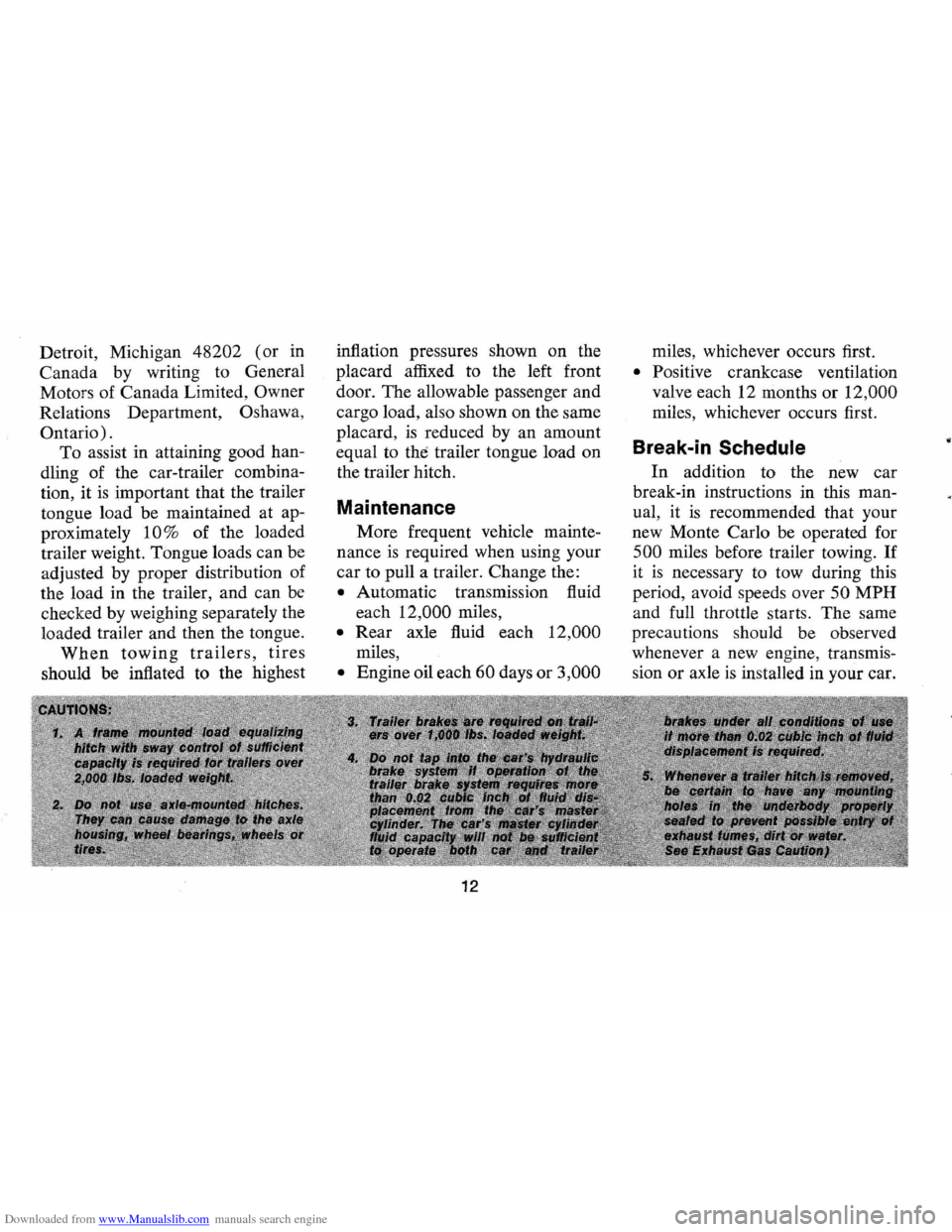 CHEVROLET MONTE CARLO 1973 2.G User Guide Downloaded from www.Manualslib.com manuals search engine Detroit, Michigan 48202 (or in
Canada by writing to General
Moto rs of Canada Limited,
Owner
Relations Department , Oshawa,
Ontario) CHEVROLET MONTE CARLO 1973 2.G User Guide Downloaded from www.Manualslib.com manuals search engine Detroit, Michigan 48202 (or in
Canada by writing to General
Moto rs of Canada Limited,
Owner
Relations Department , Oshawa,
Ontario)