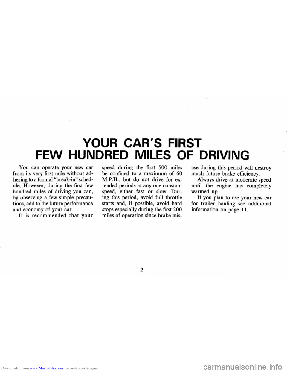 CHEVROLET MONTE CARLO 1973 2.G Owners Manual Downloaded from www.Manualslib.com manuals search engine YOUR CARS FIRST
FEW HUNDRED MILES OF DRIVING
You can operate your new car
from its very first mile without ad
hering to a formal
" CHEVROLET MONTE CARLO 1973 2.G Owners Manual Downloaded from www.Manualslib.com manuals search engine YOUR CARS FIRST
FEW HUNDRED MILES OF DRIVING
You can operate your new car
from its very first mile without ad
hering to a formal
"