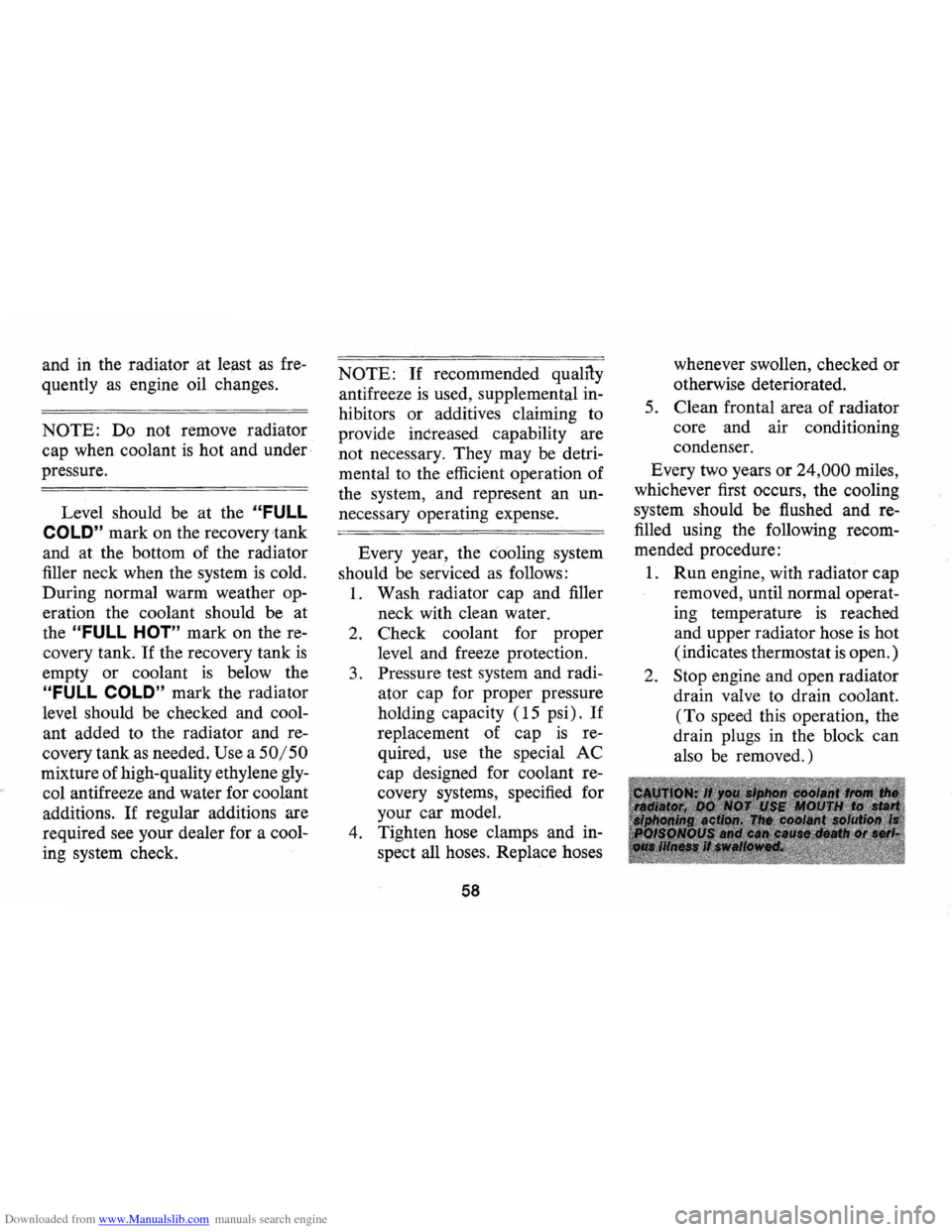 CHEVROLET MONTE CARLO 1973 2.G Workshop Manual Downloaded from www.Manualslib.com manuals search engine and in the radiator at least as fre
quently
as engine oil changes.
NOTE: Do not remove radiator
cap when coolant
is hot and unde CHEVROLET MONTE CARLO 1973 2.G Workshop Manual Downloaded from www.Manualslib.com manuals search engine and in the radiator at least as fre
quently
as engine oil changes.
NOTE: Do not remove radiator
cap when coolant
is hot and unde