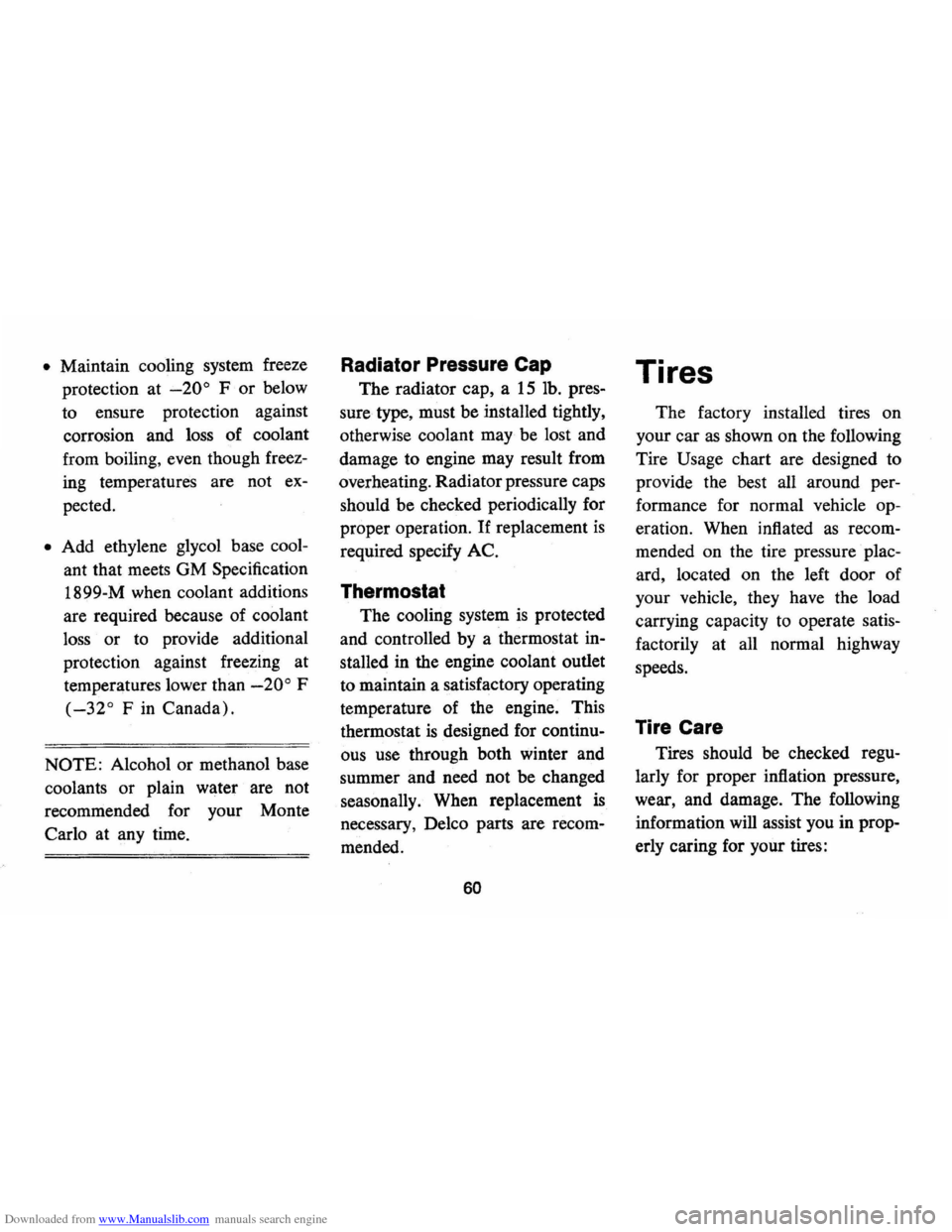 CHEVROLET MONTE CARLO 1973 2.G Owners Manual Downloaded from www.Manualslib.com manuals search engine • Maintain cooling system freeze
protection at
.;...200 F or below
to ensure protection against
corrosion and loss of coolant
fro CHEVROLET MONTE CARLO 1973 2.G Owners Manual Downloaded from www.Manualslib.com manuals search engine • Maintain cooling system freeze
protection at
.;...200 F or below
to ensure protection against
corrosion and loss of coolant
fro