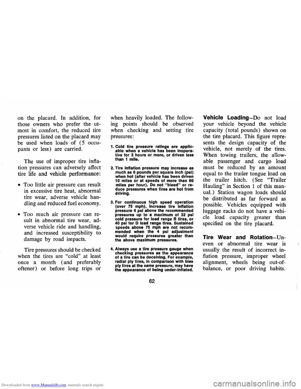 CHEVROLET MONTE CARLO 1973 2.G Repair Manual Downloaded from www.Manualslib.com manuals search engine on the placard. In addition, for
those owners who prefer the
ut
most in comfort, the reduced tire
pressures listed on the placard CHEVROLET MONTE CARLO 1973 2.G Repair Manual Downloaded from www.Manualslib.com manuals search engine on the placard. In addition, for
those owners who prefer the
ut
most in comfort, the reduced tire
pressures listed on the placard