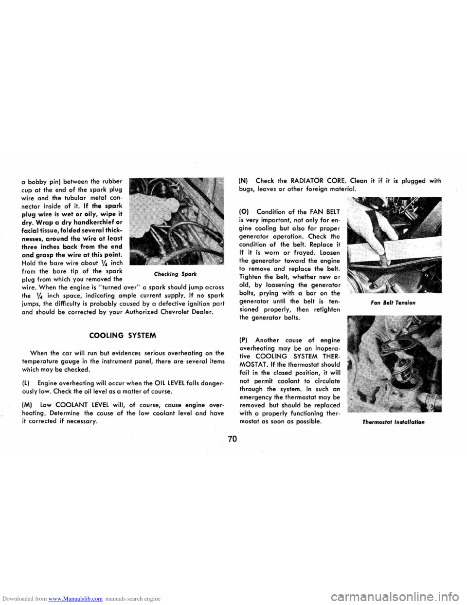 CHEVROLET MONTE CARLO 1973 2.G Owners Manual Downloaded from www.Manualslib.com manuals search engine a bobby pin) between the rubber
cup
at the end of the spark plug
wire
and the tubular metal con
nector inside
of it. If the spark pl CHEVROLET MONTE CARLO 1973 2.G Owners Manual Downloaded from www.Manualslib.com manuals search engine a bobby pin) between the rubber
cup
at the end of the spark plug
wire
and the tubular metal con
nector inside
of it. If the spark pl