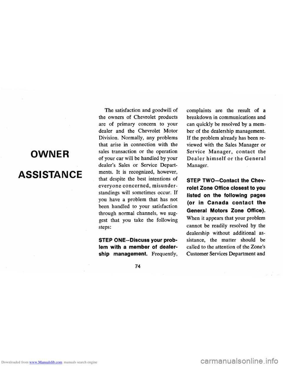CHEVROLET MONTE CARLO 1973 2.G Manual PDF Downloaded from www.Manualslib.com manuals search engine OWNER
ASSISTANCE
The satisfaction and goodwill of
the owners of Chevrolet products
are of primary concern to your
dealer and the CHEVROLET MONTE CARLO 1973 2.G Manual PDF Downloaded from www.Manualslib.com manuals search engine OWNER
ASSISTANCE
The satisfaction and goodwill of
the owners of Chevrolet products
are of primary concern to your
dealer and the