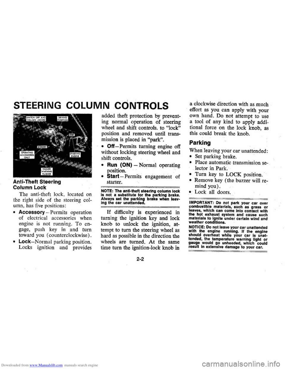 CHEVROLET MONTE CARLO 1976 2.G Owners Manual Downloaded from www.Manualslib.com manuals search engine STEERING COLUMN CdNTROLS 
Anti-. Steering 
Column Lock 
The 
anti-th eft lock,  located on 
the right  side of the  stee ring col­
umn, has fi