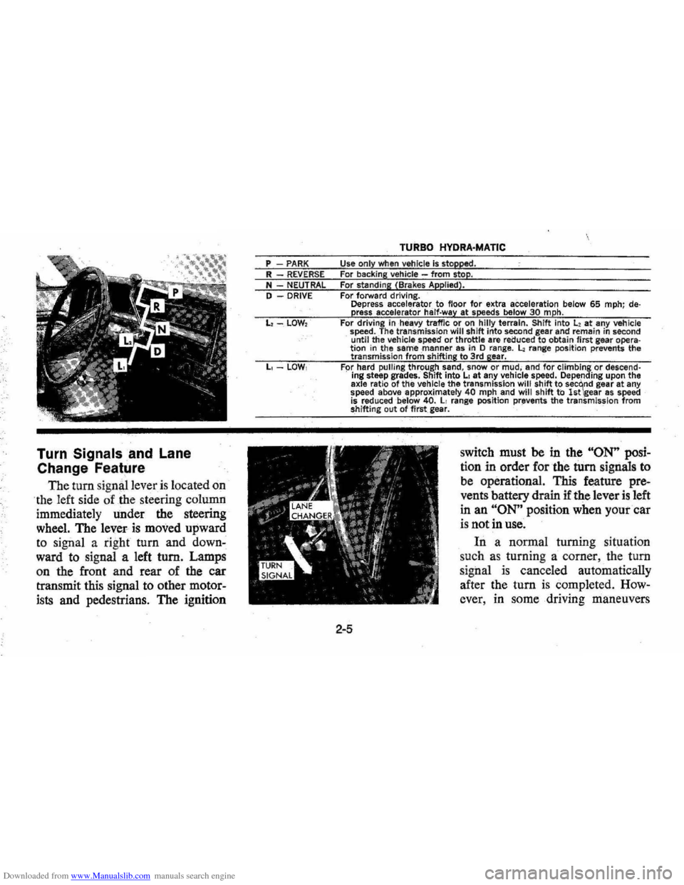 CHEVROLET MONTE CARLO 1976 2.G Owners Manual Downloaded from www.Manualslib.com manuals search engine Turn Signals and Lane
Change Feature
The tum signal lever is located on
·the l eft side of the steering column
immediately under CHEVROLET MONTE CARLO 1976 2.G Owners Manual Downloaded from www.Manualslib.com manuals search engine Turn Signals and Lane
Change Feature
The tum signal lever is located on
·the l eft side of the steering column
immediately under