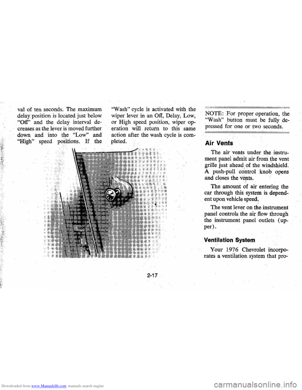 CHEVROLET MONTE CARLO 1976 2.G Owners Guide Downloaded from www.Manualslib.com manuals search engine -; 
val of ten seconds.  The maximum 
delay . position 
is located  just below 
"Off" and  the delay  interval de­
creases as the lever is mo