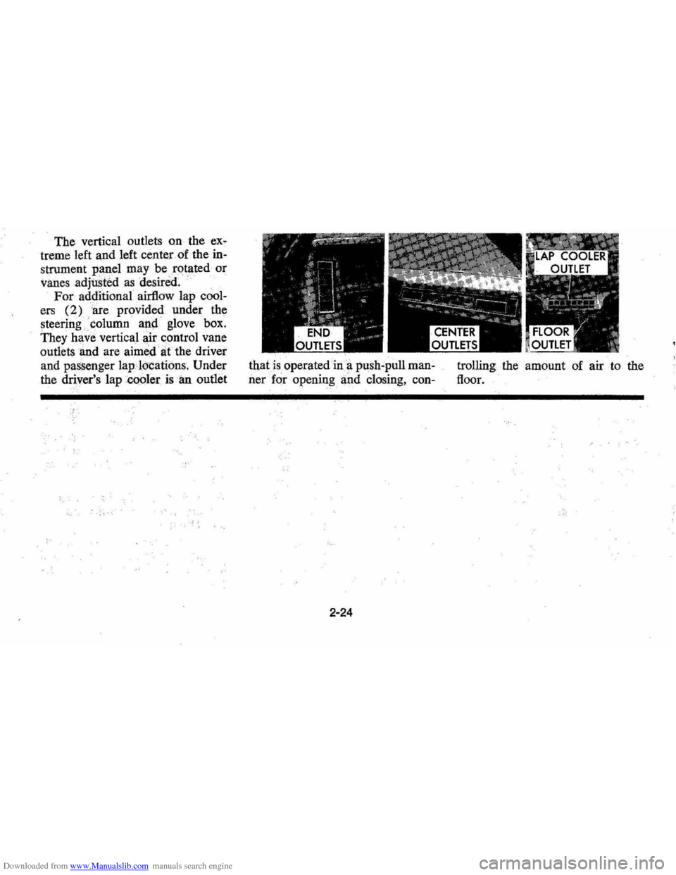 CHEVROLET MONTE CARLO 1976 2.G Owners Guide Downloaded from www.Manualslib.com manuals search engine The vertical  outlets on the ex· 
treme  left and  left center  of the in· 
strument  panel may be rqtated or 
vanes  ad 
juStect as desired.