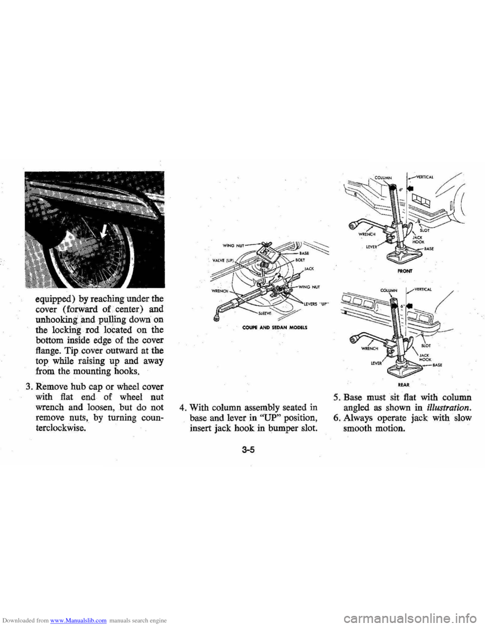 CHEVROLET MONTE CARLO 1976 2.G Workshop Manual Downloaded from www.Manualslib.com manuals search engine equipped) by reaching  under the 
cover  (forward 
of. center)  and 
unhooking :and pulling  down on 
the 
locking rod loeated on  the 
bottom 