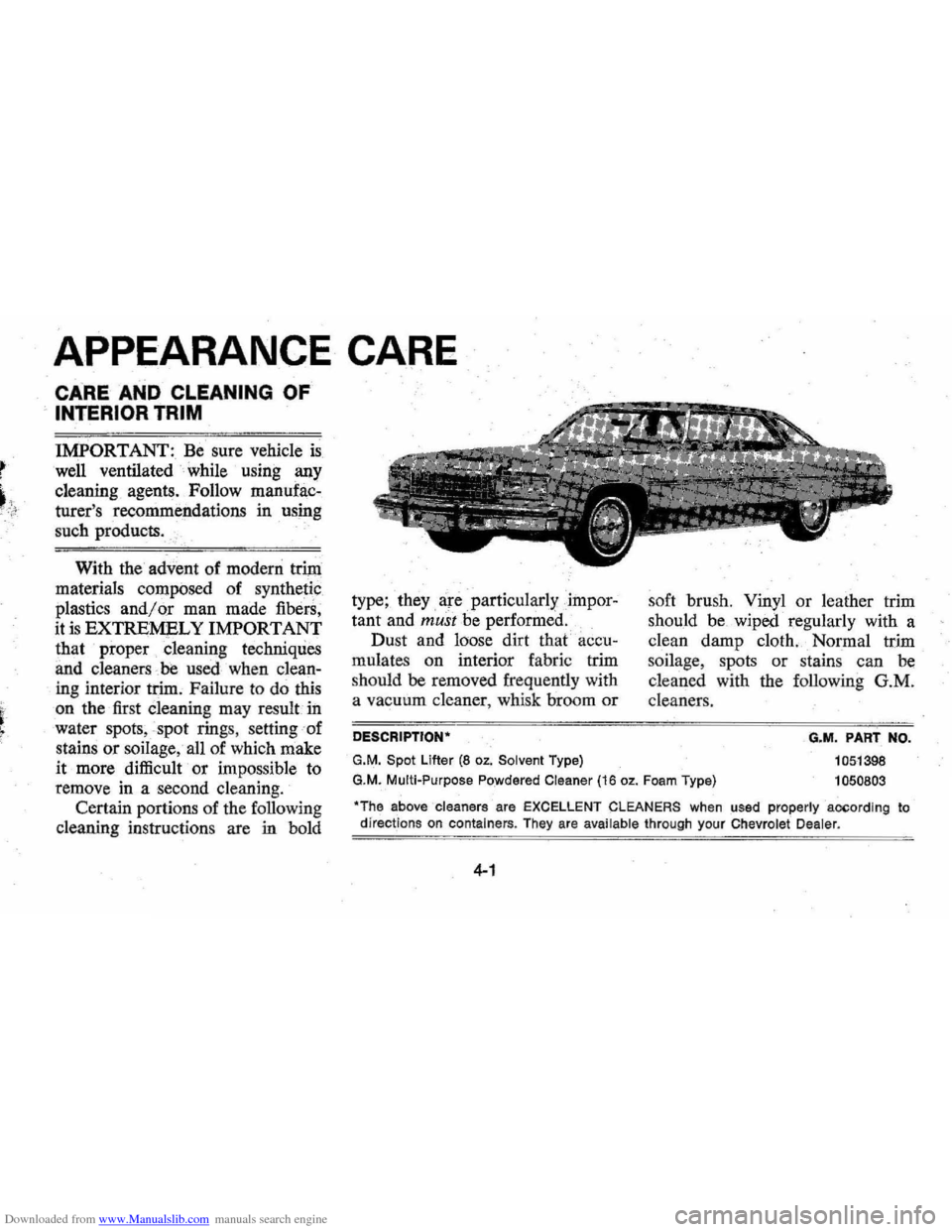 CHEVROLET MONTE CARLO 1976 2.G Owners Manual Downloaded from www.Manualslib.com manuals search engine APPEARANCE CARE 
CARE AND CLEANING OF 
INTERIOR  TRIM 
IMPORTANT: Be sure vehicle is 
well  ventilated  while using any 
cleaning  agents. Foll