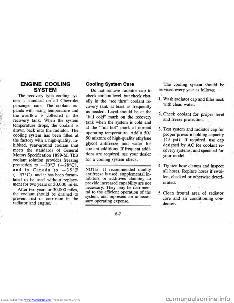CHEVROLET MONTE CARLO 1976 2.G Owners Manual Downloaded from www.Manualslib.com manuals search engine ENGINE COOLING
SYSTEM
The recovery type cooling sys
tem is standard on all Chevrolet
pasSenger cars. The coolant ex~
pands with risin CHEVROLET MONTE CARLO 1976 2.G Owners Manual Downloaded from www.Manualslib.com manuals search engine ENGINE COOLING
SYSTEM
The recovery type cooling sys
tem is standard on all Chevrolet
pasSenger cars. The coolant ex~
pands with risin