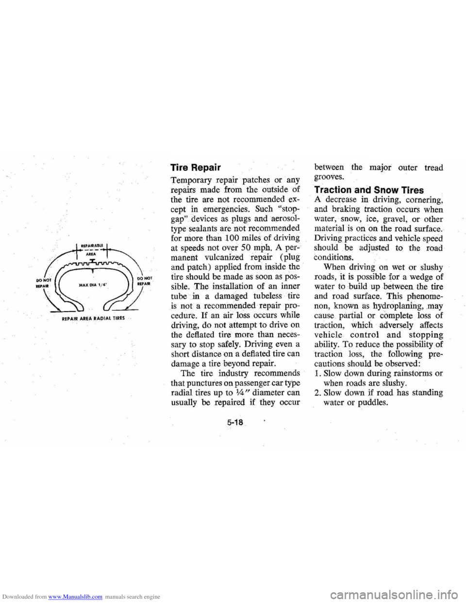 CHEVROLET MONTE CARLO 1976 2.G Manual PDF Downloaded from www.Manualslib.com manuals search engine Tire Repair 
Temporary  repair patches  or any 
repairs  made from the outside  of 
the  tire  are not  recommended  ex­
cept 
in emergencies.