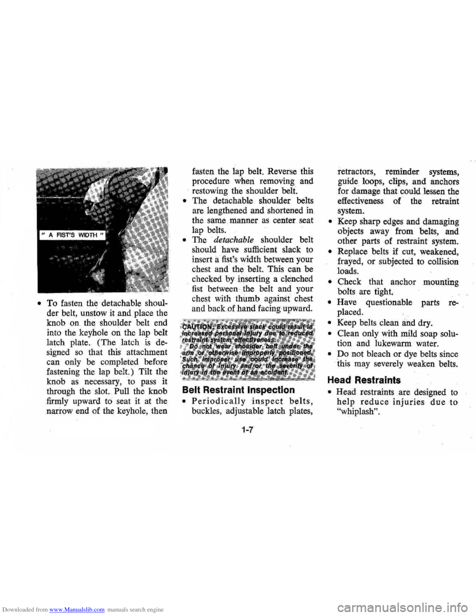 CHEVROLET MONTE CARLO 1976 2.G Owners Manual Downloaded from www.Manualslib.com manuals search engine o To fasten the· detachable shoul
der belt,
unstow it and place the
knob on the shoulder belt end
into the keyhole on the lap CHEVROLET MONTE CARLO 1976 2.G Owners Manual Downloaded from www.Manualslib.com manuals search engine o To fasten the· detachable shoul
der belt,
unstow it and place the
knob on the shoulder belt end
into the keyhole on the lap