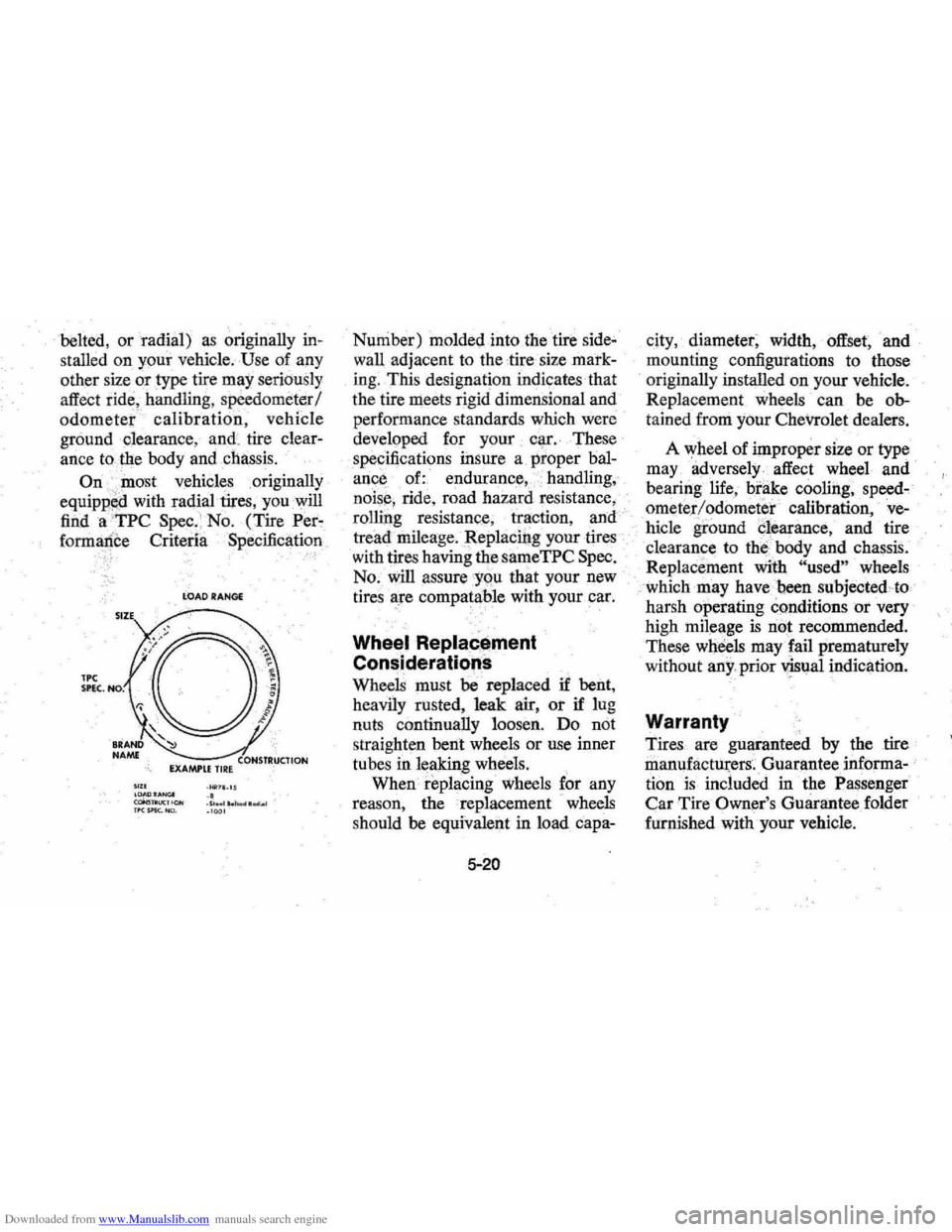 CHEVROLET MONTE CARLO 1976 2.G Owners Manual Downloaded from www.Manualslib.com manuals search engine belted, or radial) as originally in
stalled on your vehicle . Use of any
other size or type tire
may seriously
affect
ride , handlin CHEVROLET MONTE CARLO 1976 2.G Owners Manual Downloaded from www.Manualslib.com manuals search engine belted, or radial) as originally in
stalled on your vehicle . Use of any
other size or type tire
may seriously
affect
ride , handlin