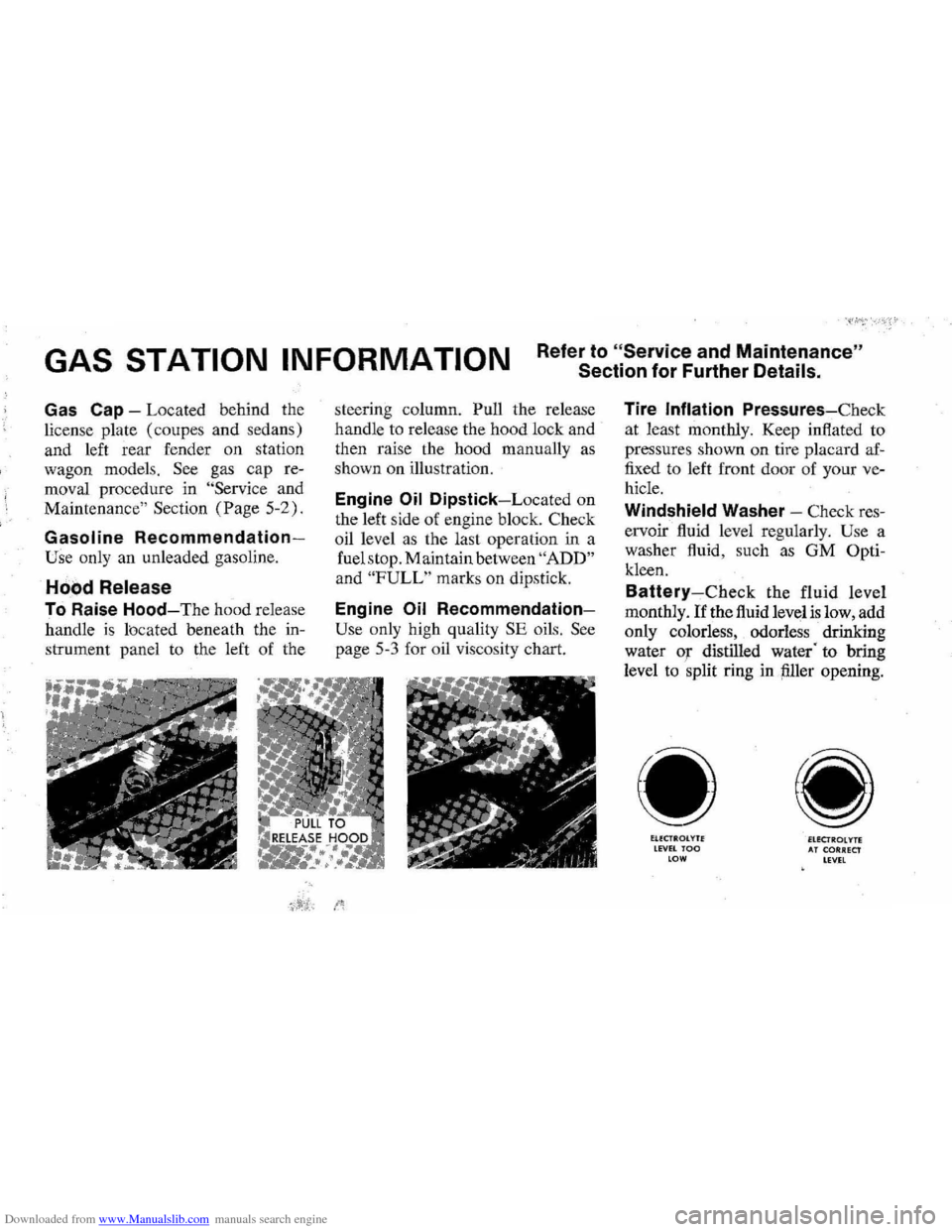 CHEVROLET MONTE CARLO 1976 2.G Owners Manual Downloaded from www.Manualslib.com manuals search engine GAS STATION  INFORMATION Refer to "Service and Maintenance" 
Section  for Further 
Details. 
Gas Cap -Located  behind the 
licen
se plate  (cou