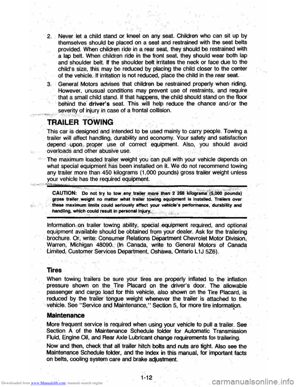 CHEVROLET MONTE CARLO 1981 4.G Owners Manual Downloaded from www.Manualslib.com manuals search engine 2, Never leta child stand ,or kneel  on any seat Children who can  sit up  by 
themselves  should 
be placed on a sealand restrained with the s