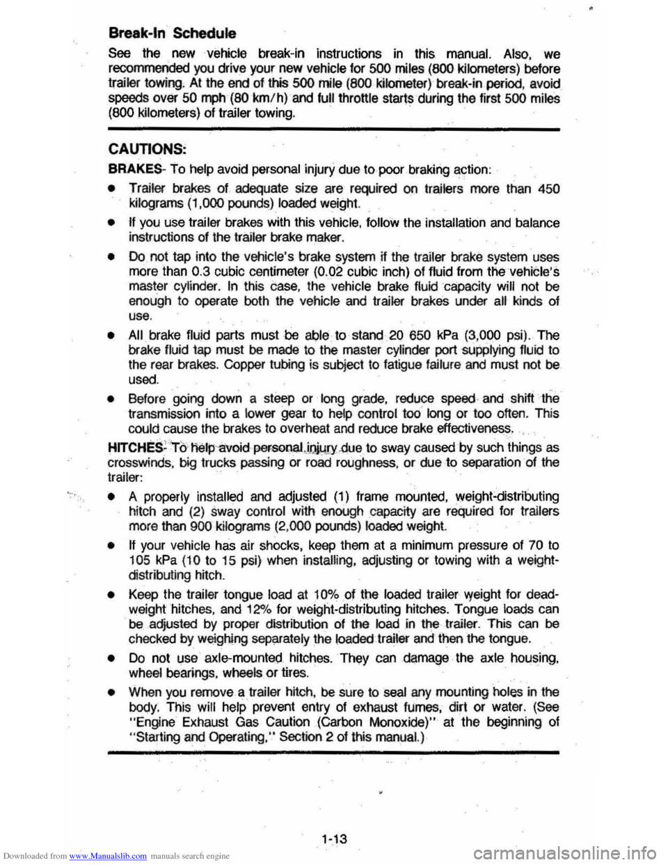 CHEVROLET MONTE CARLO 1981 4.G Owners Manual Downloaded from www.Manualslib.com manuals search engine Break·ln Schedule 
See the new  vehicle  break-in  instructions in this manual. Also, we 
recommended  you drive  your new vehicle for 500 mil