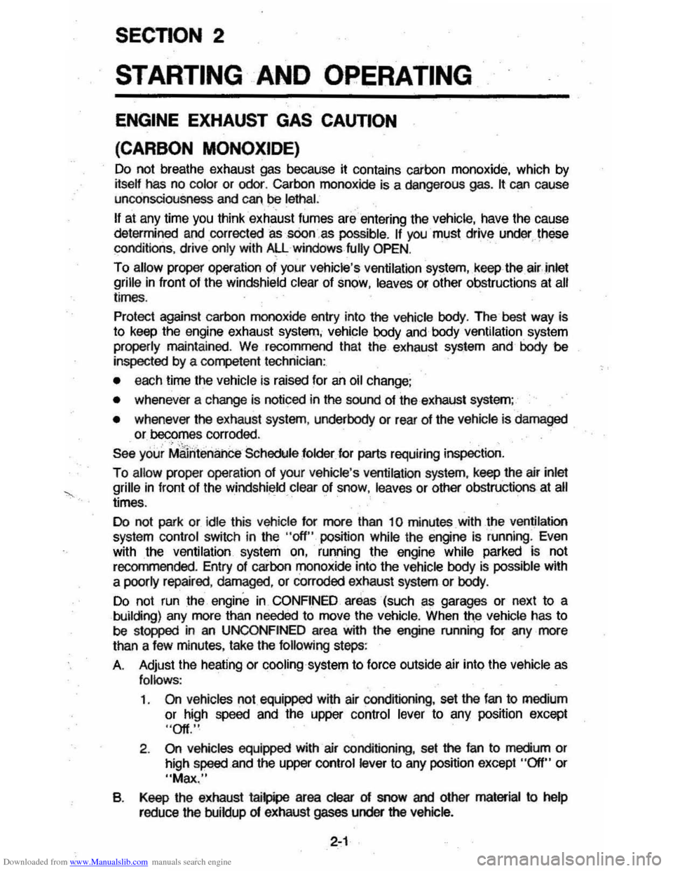 CHEVROLET MONTE CARLO 1981 4.G User Guide Downloaded from www.Manualslib.com manuals search engine SECTION 2 
STARTING AND OPERATING 
ENGINE EXHAUST  GAS CAUTION 
(CARBON MONOXIDE) 
Do not breathe  exhaust  gas because  it contains  carbon mo
