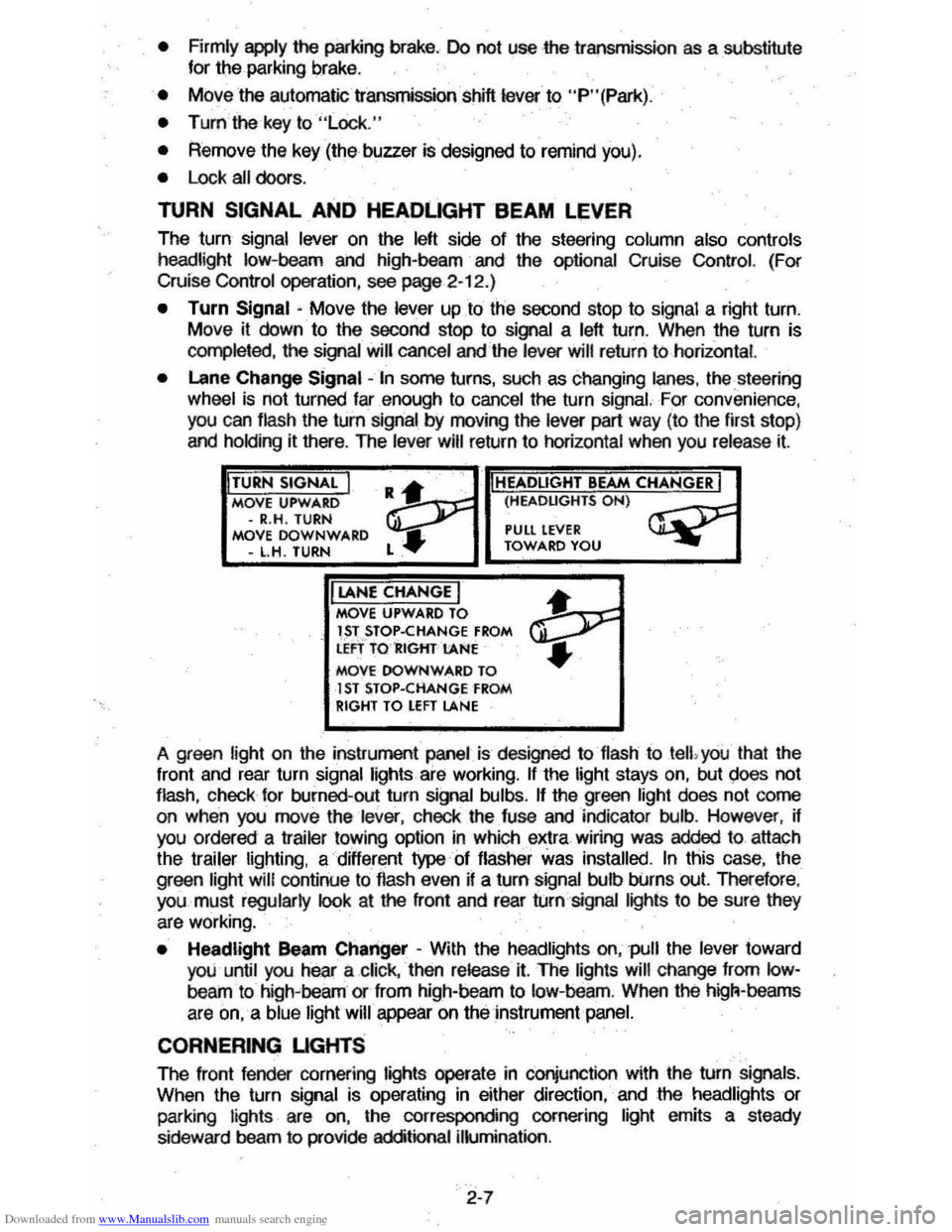 CHEVROLET MONTE CARLO 1981 4.G Owners Manual Downloaded from www.Manualslib.com manuals search engine • Firmly  apply the parking  brake. Do not use ·the transmission as asubsmute for  the  parking I)rake. 
• 
Move  the automatic  transmiss