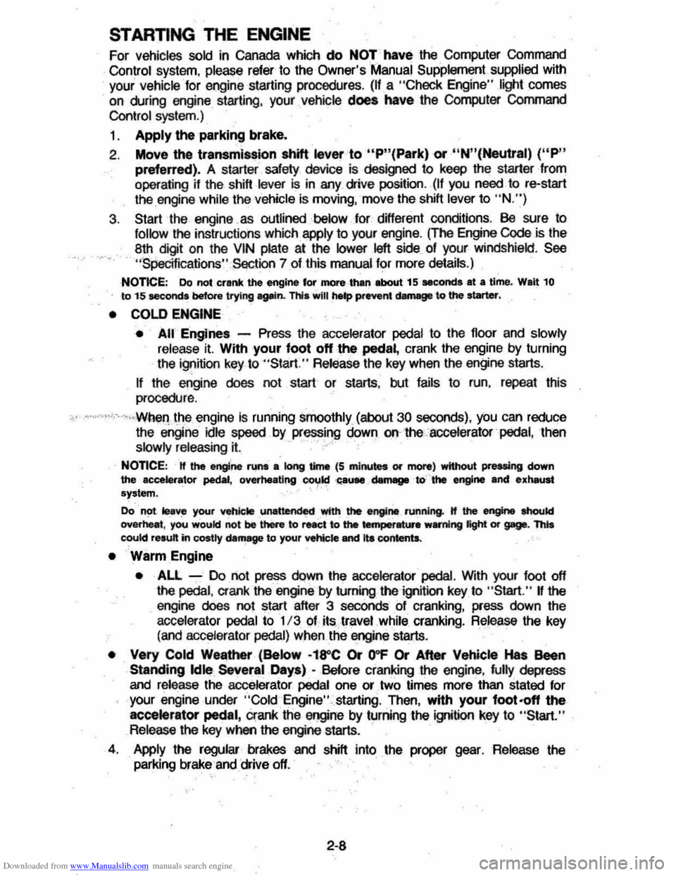 CHEVROLET MONTE CARLO 1981 4.G Owners Manual Downloaded from www.Manualslib.com manuals search engine STARTING THE ENGINE 
For vehicles sold in Canada  which do NOT. have  the. Computer  Command 
Control  system, pleru;e refer  to the  Owners M