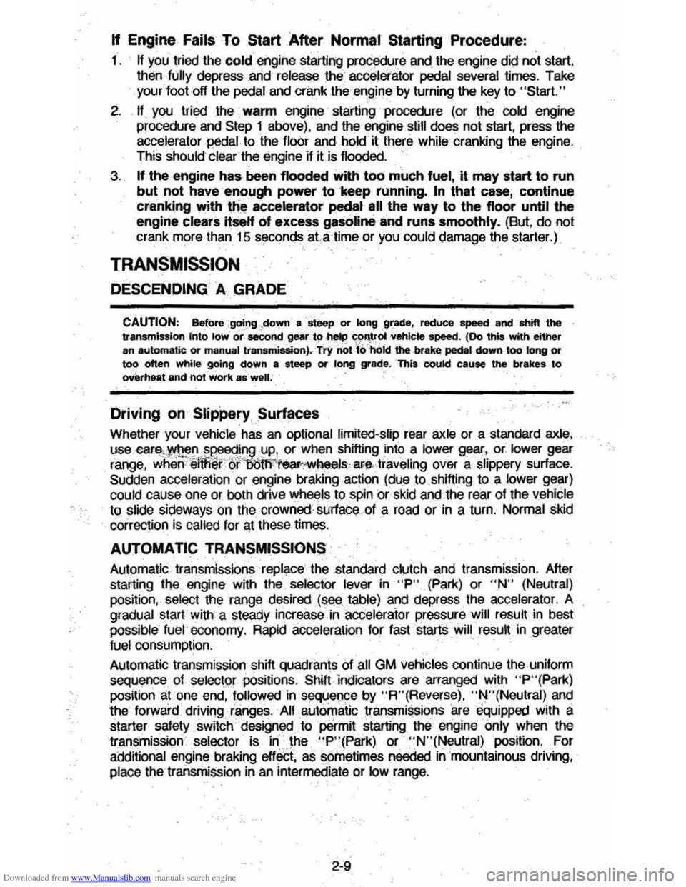 CHEVROLET MONTE CARLO 1981 4.G Owners Manual Downloaded from www.Manualslib.com manuals search engine H Engine  Fails To Start After  Normal  Starting  Pr.ocedure: 
1 . If you  tried  the cold ef1gine starting procedure and the engine did not  s