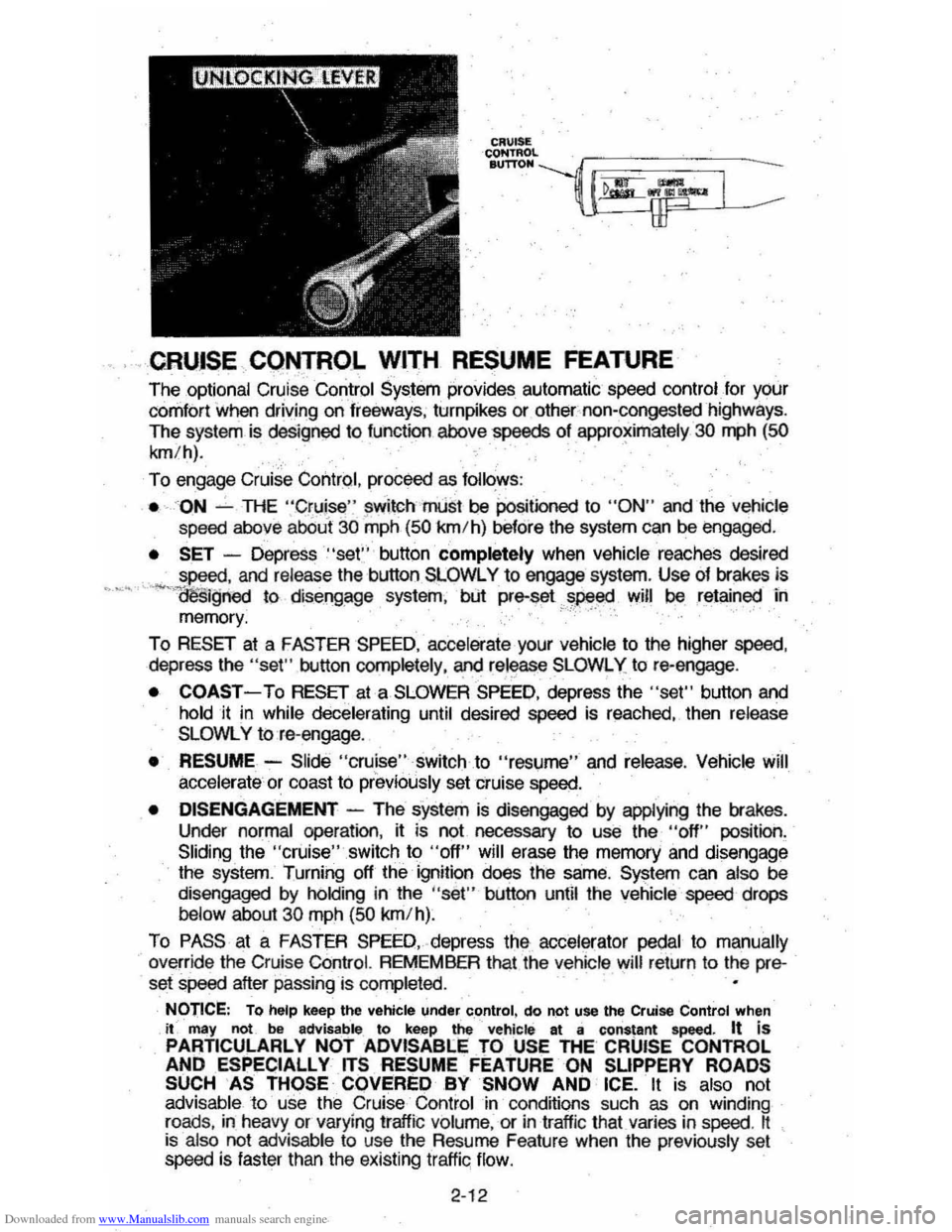 CHEVROLET MONTE CARLO 1981 4.G Owners Guide Downloaded from www.Manualslib.com manuals search engine CRUISE. 
C~~~~L~_. ----_= 
.CRUISE .CQNTROJ. WITH  RESUME  FEATURE 
The optional  Cruise Control System provides  automatic  speed control  f