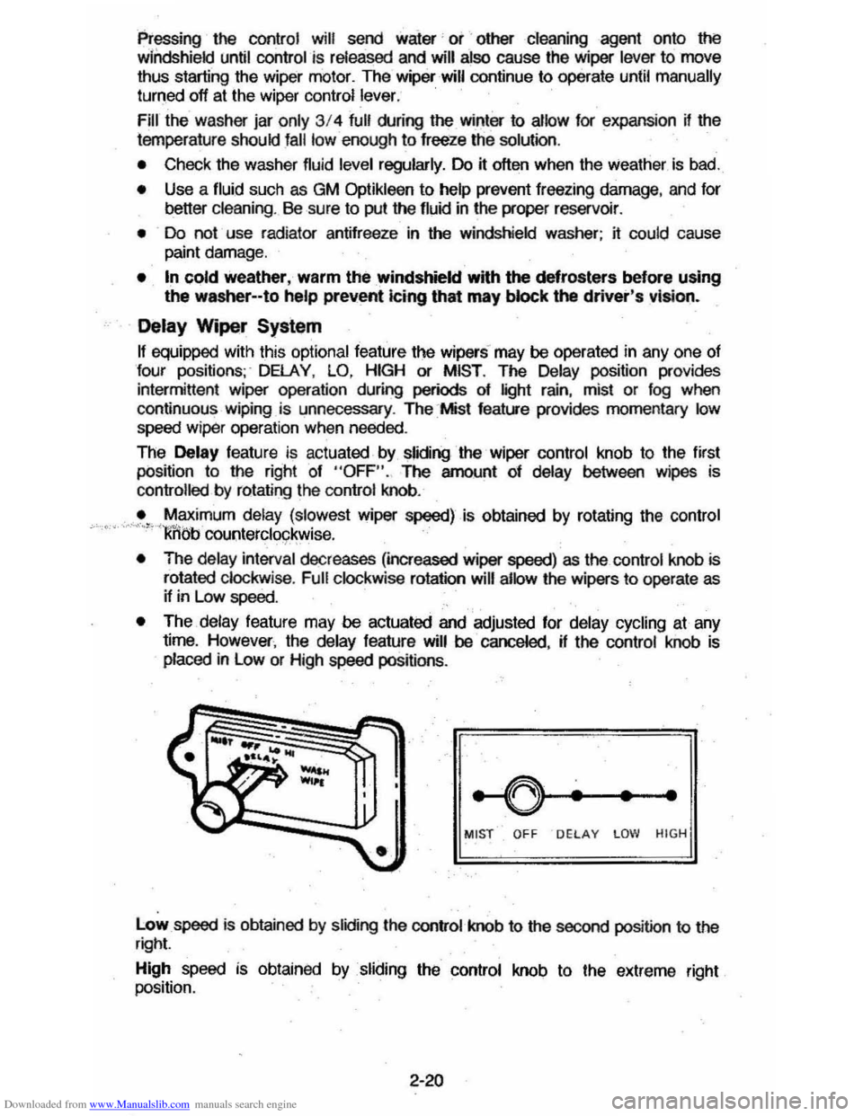 CHEVROLET MONTE CARLO 1981 4.G User Guide Downloaded from www.Manualslib.com manuals search engine Pressing the control will send waier or other cleaning  agent onto the 
wlildshield  until control is released  and will also cause  the wipe