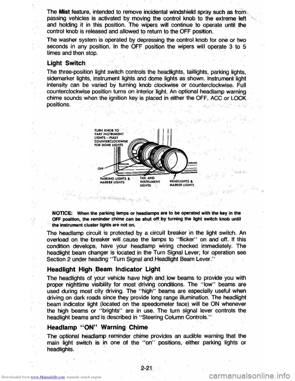 CHEVROLET MONTE CARLO 1981 4.G Owners Guide Downloaded from www.Manualslib.com manuals search engine The Mist feature, intended  to remove  incidental windshield spray such as from." 
passing  vehicles is activated by moving the control knob to