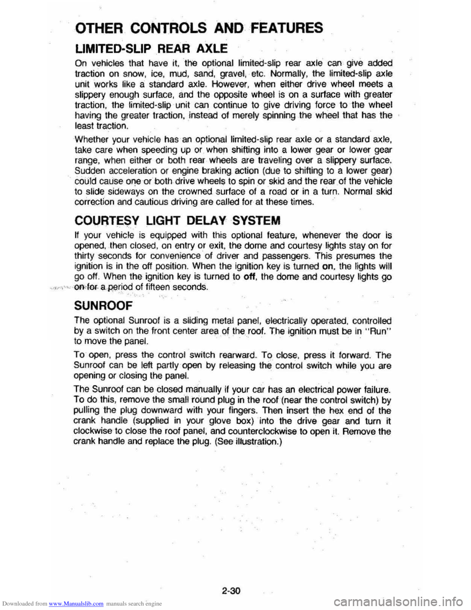 CHEVROLET MONTE CARLO 1981 4.G Service Manual Downloaded from www.Manualslib.com manuals search engine OTHER CONTROLS AND FEATURES 
LIMITED-SLIP REAR  AXLE 
On vehicles that have  it. the optional  limited-slip rear axle can give  added 
traction