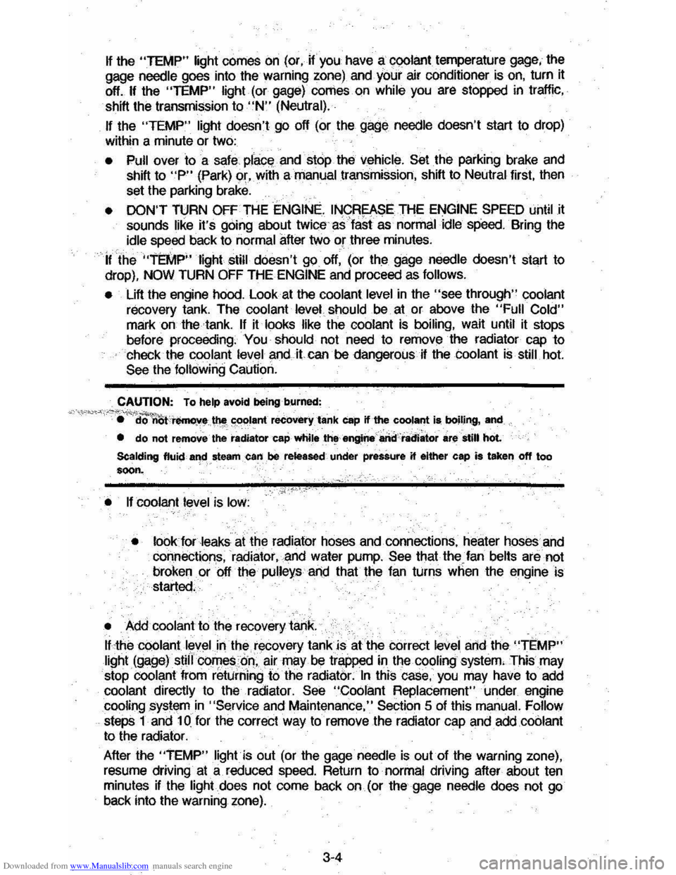 CHEVROLET MONTE CARLO 1981 4.G Owners Manual Downloaded from www.Manualslib.com manuals search engine "the "TEMP" light comes  on (or,  if you have  a 900lant temperature  gage, the 
gage  needle  goes into the warning  zone) and your  air condi