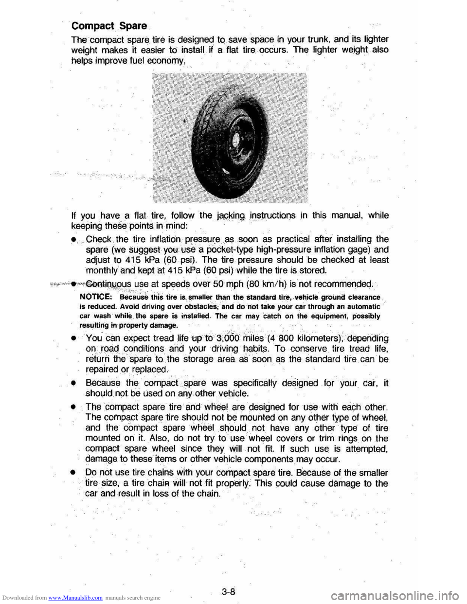 CHEVROLET MONTE CARLO 1981 4.G Workshop Manual Downloaded from www.Manualslib.com manuals search engine Compact Spare
The-compact spare tire is designed to.save-space in your trunk, and its lighter
weight makes it easier to install if a flat ti CHEVROLET MONTE CARLO 1981 4.G Workshop Manual Downloaded from www.Manualslib.com manuals search engine Compact Spare
The-compact spare tire is designed to.save-space in your trunk, and its lighter
weight makes it easier to install if a flat ti