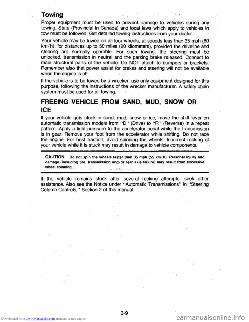 CHEVROLET MONTE CARLO 1981 4.G Owners Manual Downloaded from www.Manualslib.com manuals search engine Towing 
Proper equipment  .must be used to prevent  damage to vehicles during any 
towing.  State (Provincial in Canada)  and local laws which 