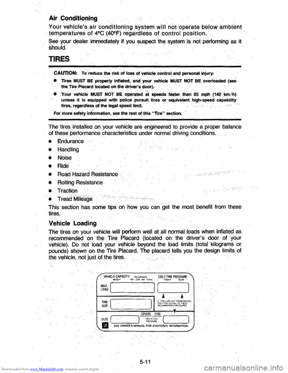 CHEVROLET MONTE CARLO 1981 4.G Manual PDF Downloaded from www.Manualslib.com manuals search engine Air Conditioning
Your vehicles air conditioning system will not operate below ambient
temperatures of 4C (40"F) regardless of control posit CHEVROLET MONTE CARLO 1981 4.G Manual PDF Downloaded from www.Manualslib.com manuals search engine Air Conditioning
Your vehicles air conditioning system will not operate below ambient
temperatures of 4C (40"F) regardless of control posit
