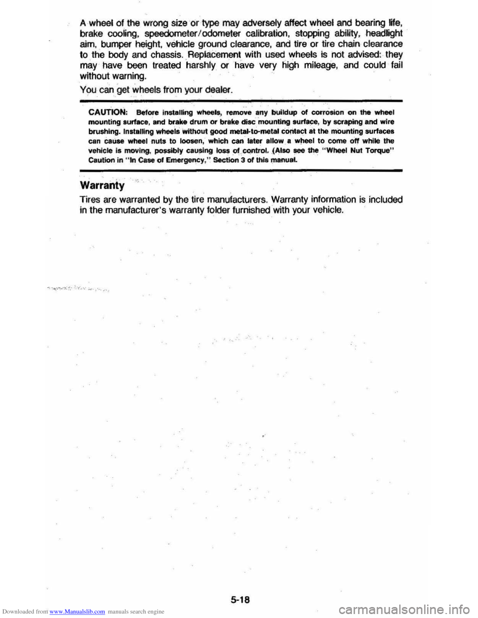 CHEVROLET MONTE CARLO 1981 4.G Owners Manual Downloaded from www.Manualslib.com manuals search engine A wheel  of the wrong  size or type may adversely  affect wheel  and bearing life, 
brake coo~ng, speedometer /odometer  calibration, stopping 