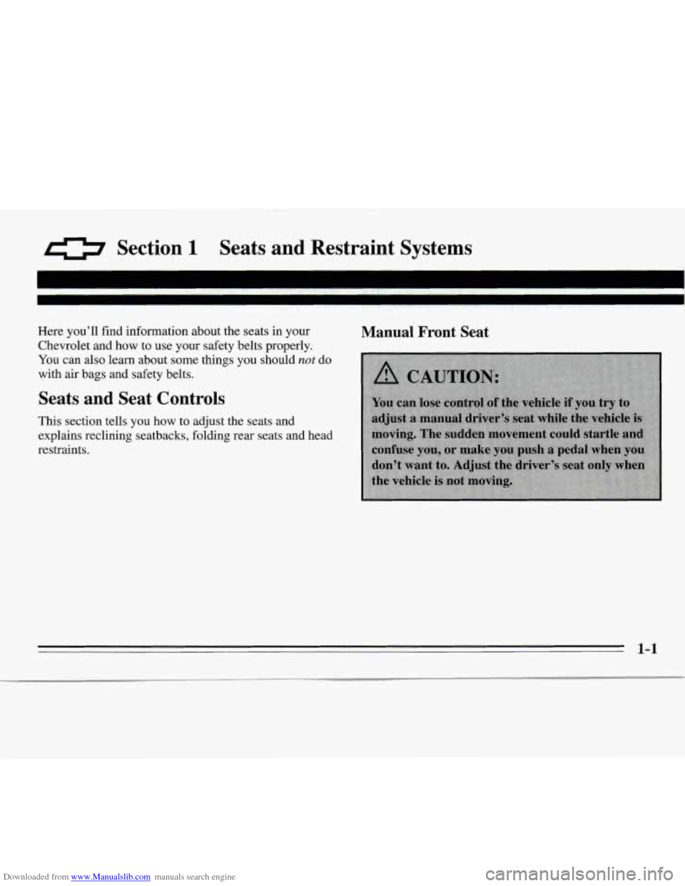 CHEVROLET MONTE CARLO 1995 5.G User Guide Downloaded from www.Manualslib.com manuals search engine 0 Section I Seats  and  Restraint  Systems 
Here  you’ll  find  information  about  the  seats in your 
Chevrolet  and how to use  your  safe