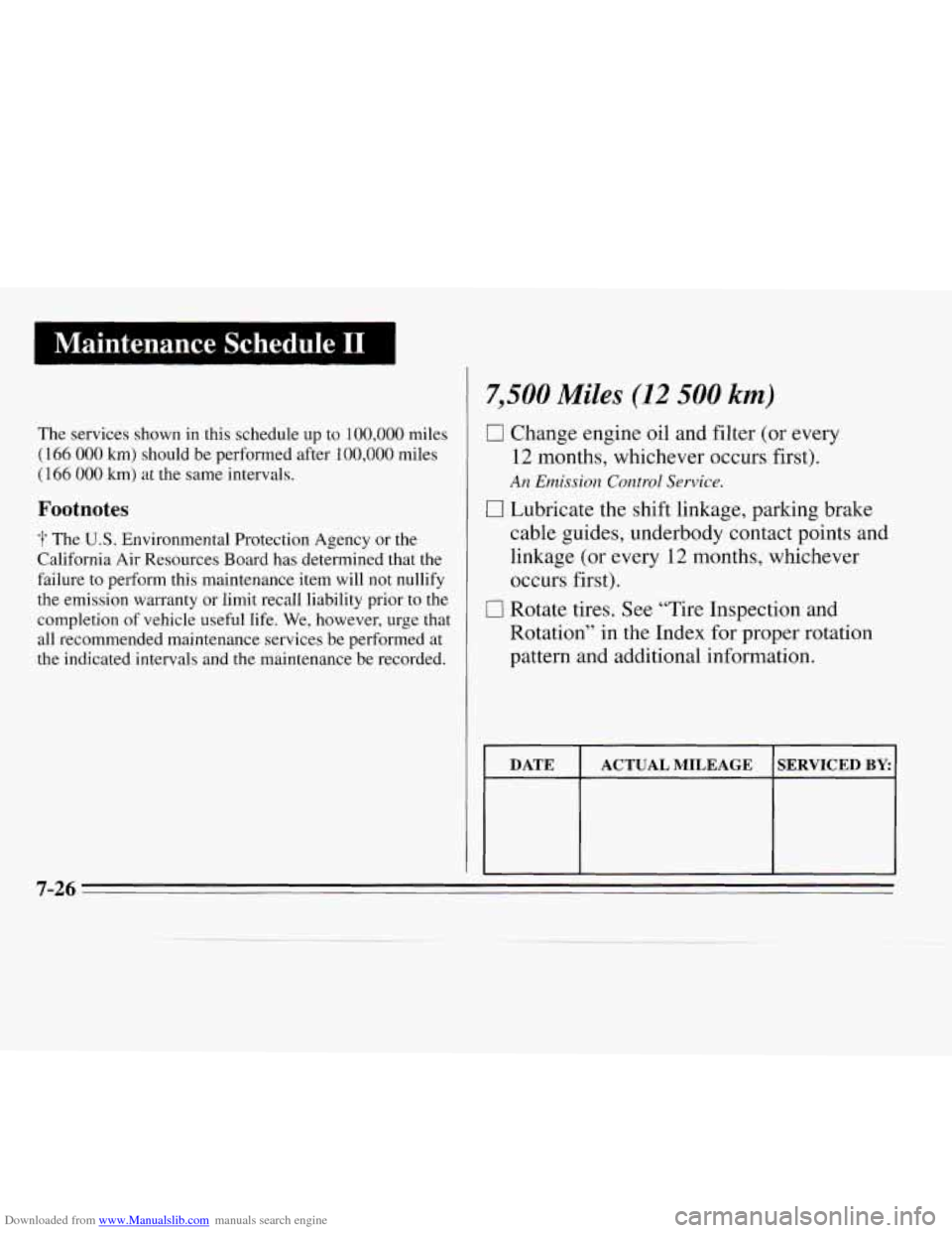 CHEVROLET MONTE CARLO 1995 5.G Owners Manual Downloaded from www.Manualslib.com manuals search engine I Maintenance Schedule I1
The services shown in this schedule up to 100,000 miles
(166
000 km) should be performed after 100,000 miles
(1 CHEVROLET MONTE CARLO 1995 5.G Owners Manual Downloaded from www.Manualslib.com manuals search engine I Maintenance Schedule I1
The services shown in this schedule up to 100,000 miles
(166
000 km) should be performed after 100,000 miles
(1