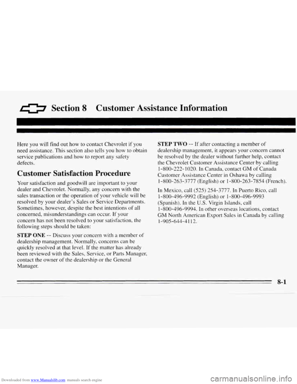 CHEVROLET MONTE CARLO 1995 5.G Owners Manual Downloaded from www.Manualslib.com manuals search engine 0 Section 8 Customer Assistance Information
Here you will find out how to contact Chevrolet if you
need assistance. This section al CHEVROLET MONTE CARLO 1995 5.G Owners Manual Downloaded from www.Manualslib.com manuals search engine 0 Section 8 Customer Assistance Information
Here you will find out how to contact Chevrolet if you
need assistance. This section al