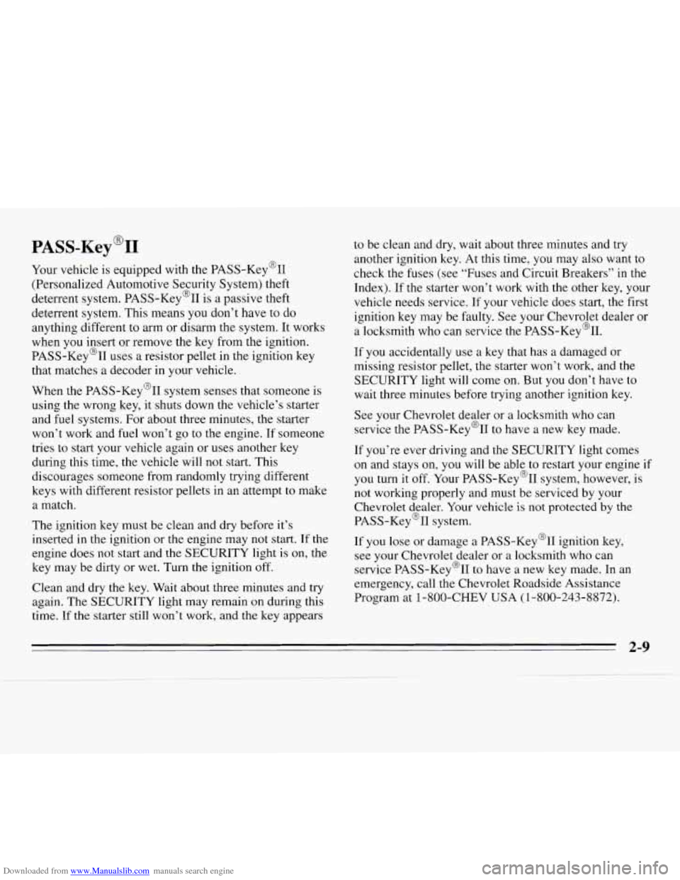 CHEVROLET MONTE CARLO 1995 5.G Owners Manual Downloaded from www.Manualslib.com manuals search engine PASS-Key@II 
Your vehicle  is equipped with the PASS-Key@II 
(Personalized  Automotive Security  System)  theft 
deterrent  system.  PASS-Key�