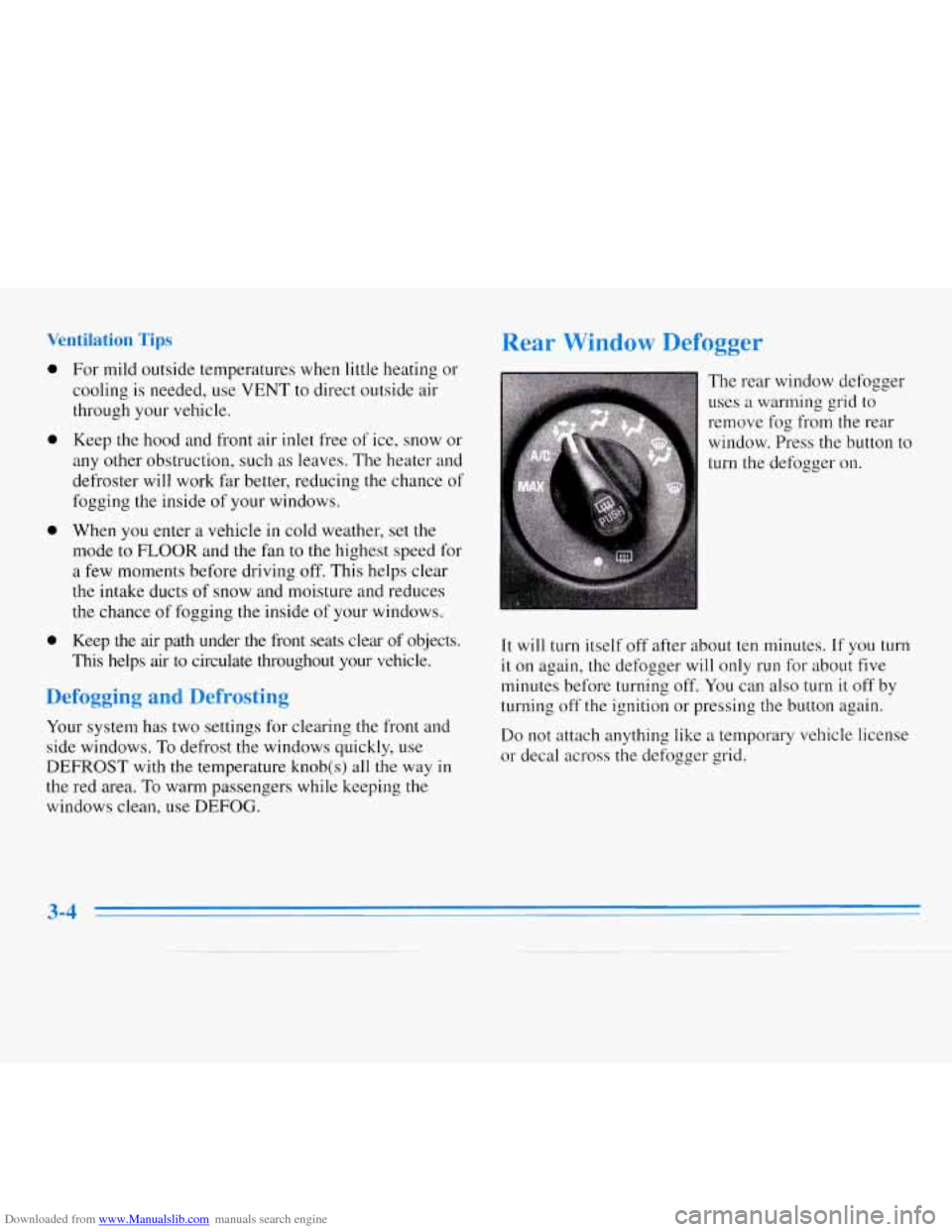 CHEVROLET MONTE CARLO 1996 5.G Owners Manual Downloaded from www.Manualslib.com manuals search engine 0
0
0
0
ilation Ti-
For mild outside temperatures when little heating or
cooling is needed, use
VENT to direct outside air
throug CHEVROLET MONTE CARLO 1996 5.G Owners Manual Downloaded from www.Manualslib.com manuals search engine 0
0
0
0
ilation Ti-
For mild outside temperatures when little heating or
cooling is needed, use
VENT to direct outside air
throug
