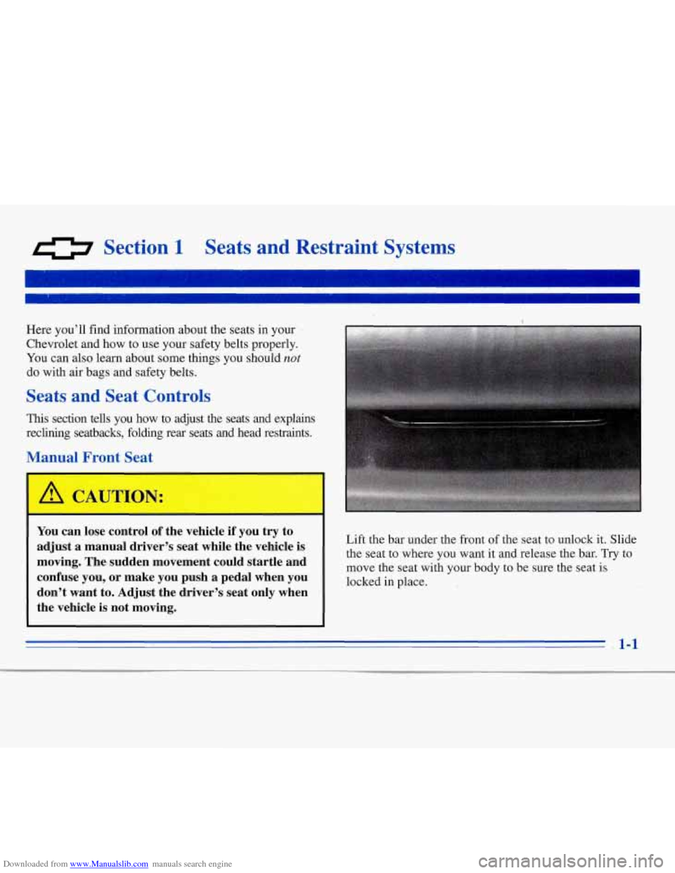 CHEVROLET MONTE CARLO 1996 5.G Owners Manual Downloaded from www.Manualslib.com manuals search engine 0 Section 1 Seats  and  Restraint  Systems 
Here  youll  find  information  about  the  seats  in  your Chevrolet  and  how  to  use  your saf