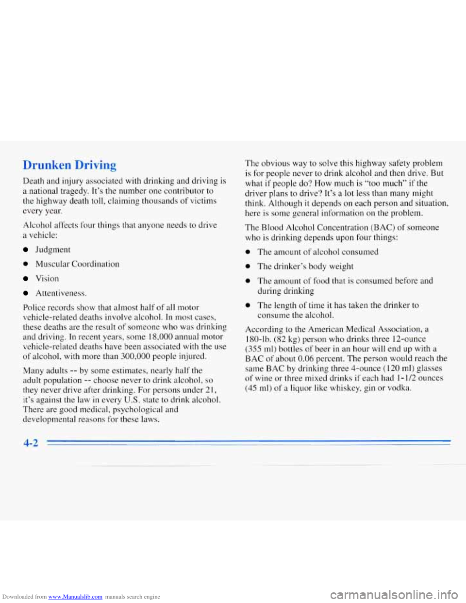 CHEVROLET MONTE CARLO 1996 5.G Owners Manual Downloaded from www.Manualslib.com manuals search engine Drunken Drivi Y
Death and injury associated with drinking and driving is
a national tragedy. It’s the number one contributor to
the highw CHEVROLET MONTE CARLO 1996 5.G Owners Manual Downloaded from www.Manualslib.com manuals search engine Drunken Drivi Y
Death and injury associated with drinking and driving is
a national tragedy. It’s the number one contributor to
the highw