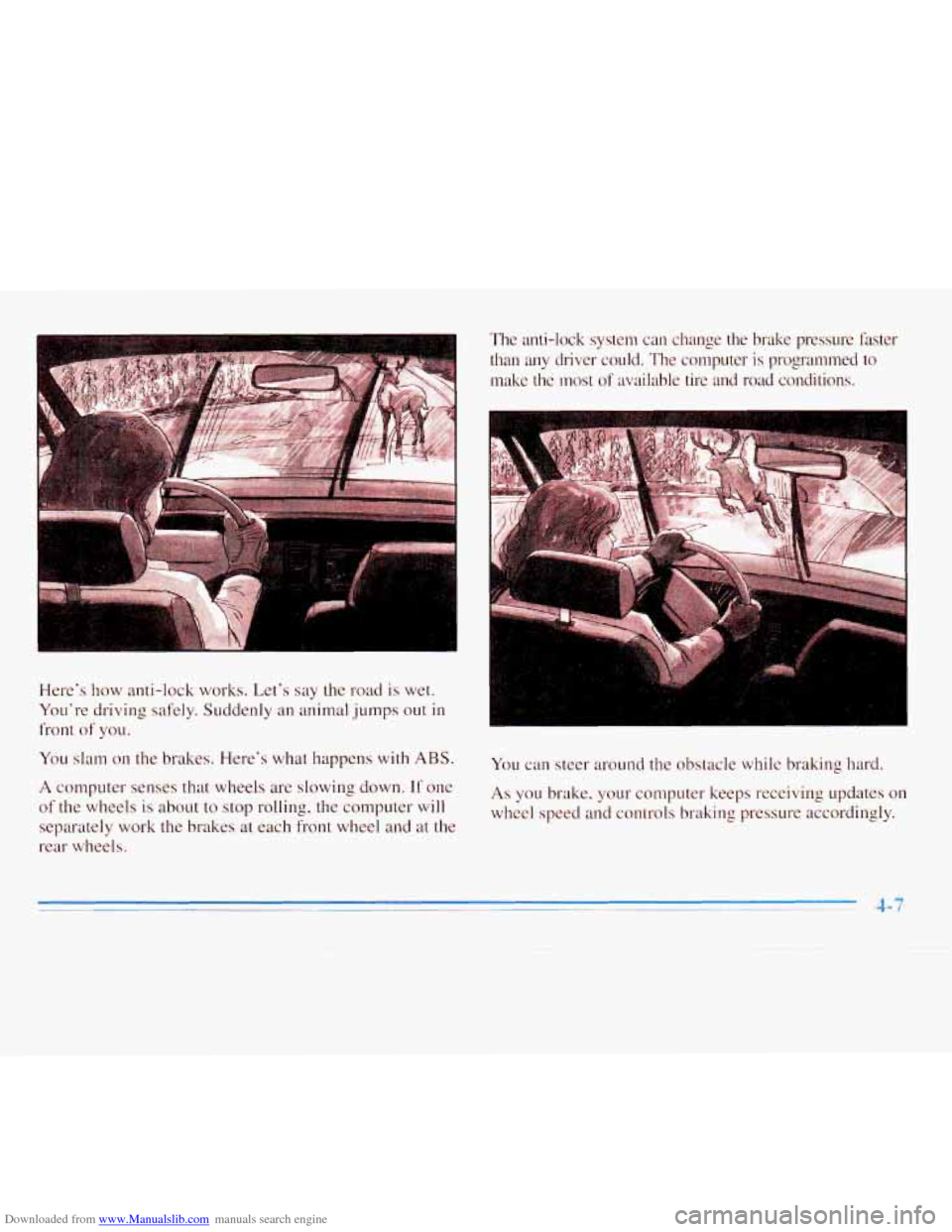 CHEVROLET MONTE CARLO 1996 5.G Owners Manual Downloaded from www.Manualslib.com manuals search engine The anti-lock system can change the brake pressure faster
than any driver could. The computer
is programned to
make the most
CHEVROLET MONTE CARLO 1996 5.G Owners Manual Downloaded from www.Manualslib.com manuals search engine The anti-lock system can change the brake pressure faster
than any driver could. The computer
is programned to
make the most