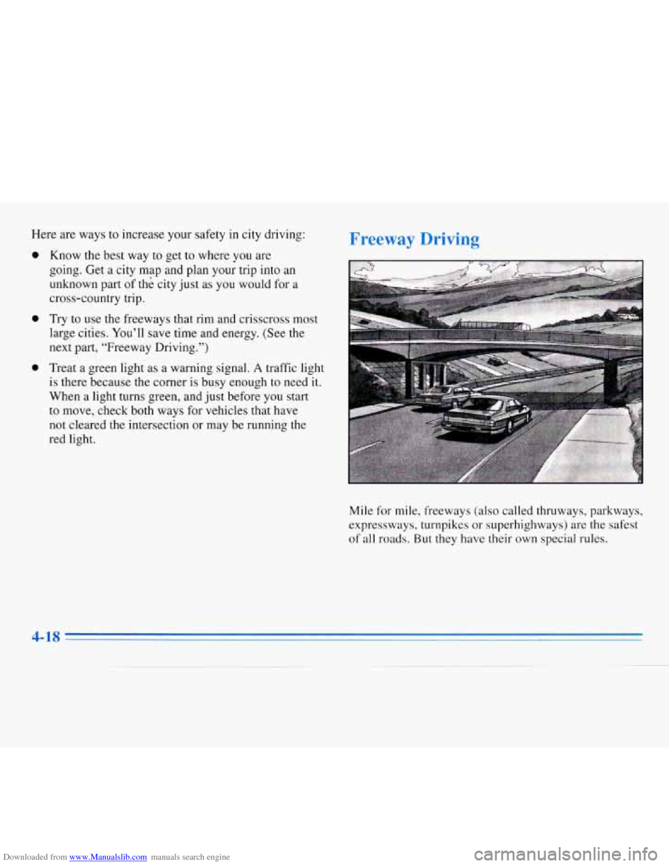 CHEVROLET MONTE CARLO 1996 5.G Owners Manual Downloaded from www.Manualslib.com manuals search engine Here are ways to increase your safety in city driving:
0
0
0
Know the best way to get to where you are
going. Get
a city map and CHEVROLET MONTE CARLO 1996 5.G Owners Manual Downloaded from www.Manualslib.com manuals search engine Here are ways to increase your safety in city driving:
0
0
0
Know the best way to get to where you are
going. Get
a city map and