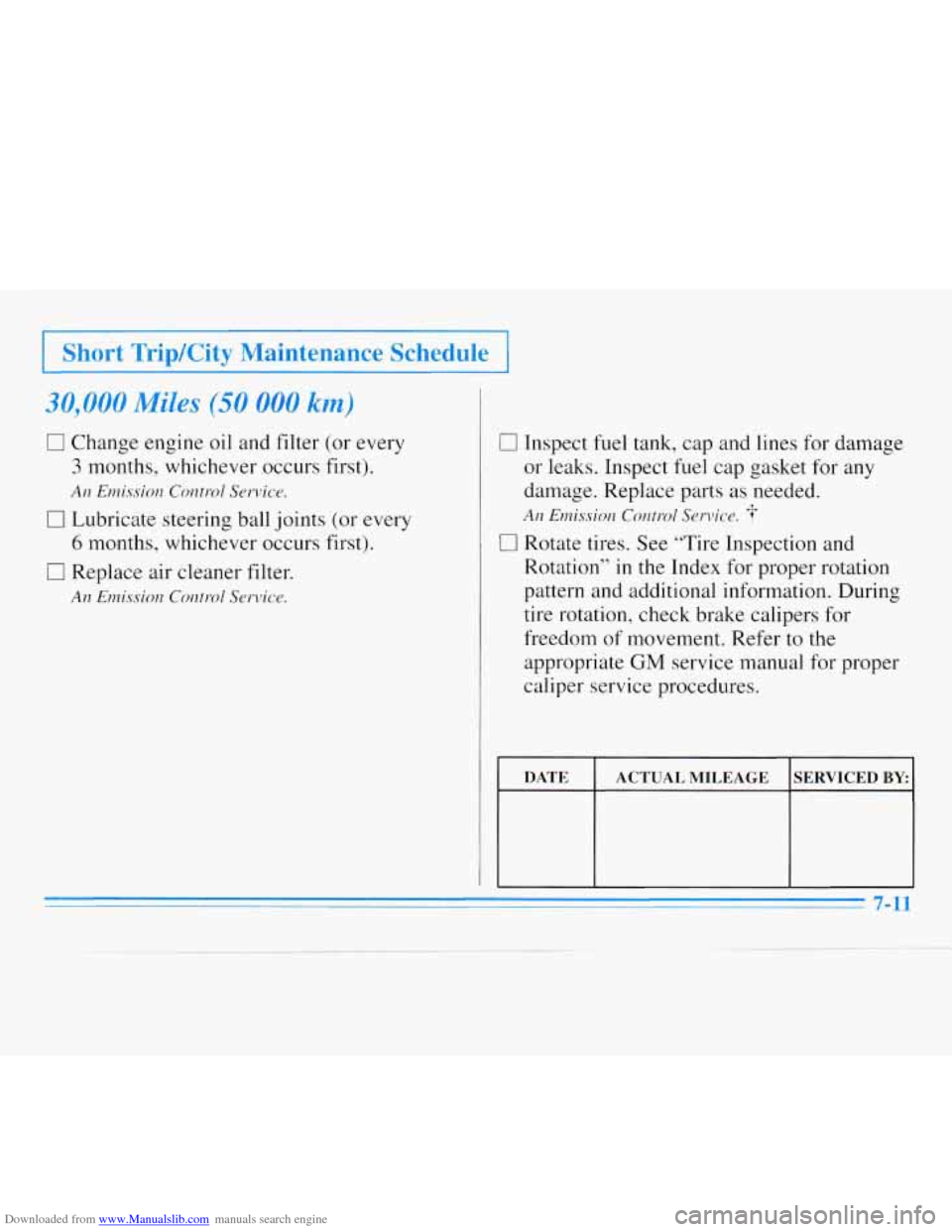CHEVROLET MONTE CARLO 1996 5.G Owners Manual Downloaded from www.Manualslib.com manuals search engine I Short TripKity Maintenance Schedule I 
30,000 Miles (50 000 km) 
0 Change engine oil  and filter  (or  every 
3 months,  whichever  occurs fi