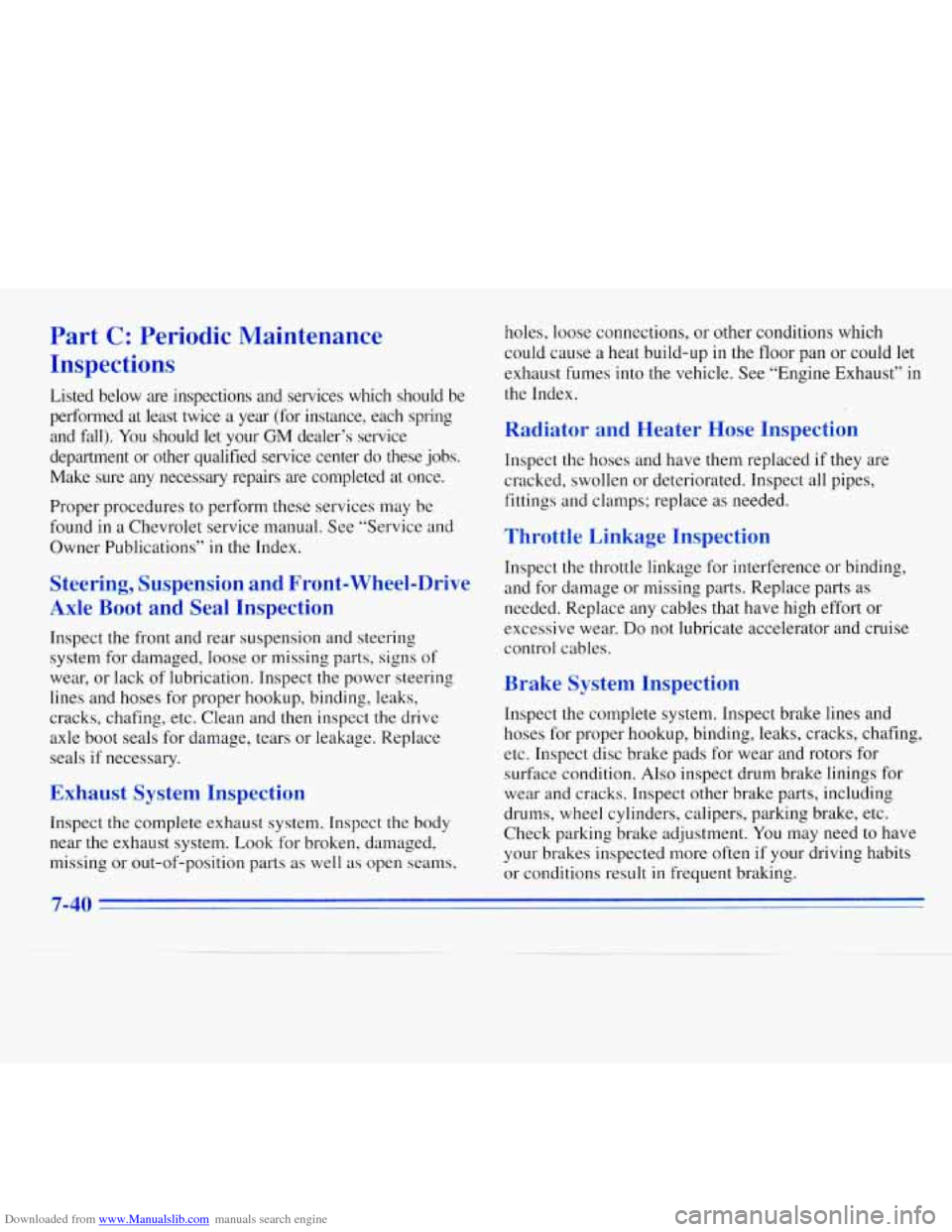 CHEVROLET MONTE CARLO 1996 5.G Owners Manual Downloaded from www.Manualslib.com manuals search engine Part C: Periodic  Maintenance 
Inspections 
Listed  below are inspections  and  services  which  should  be 
performed  at  least  twice 
a yea
