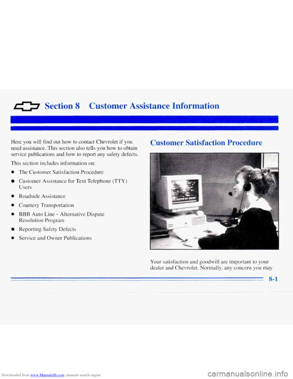 CHEVROLET MONTE CARLO 1996 5.G Owners Manual Downloaded from www.Manualslib.com manuals search engine e Section 8 Customer  Assistance  Information 
Here you  will  find out how to contact Chevrolet if you 
need  assistance.  This section  also 