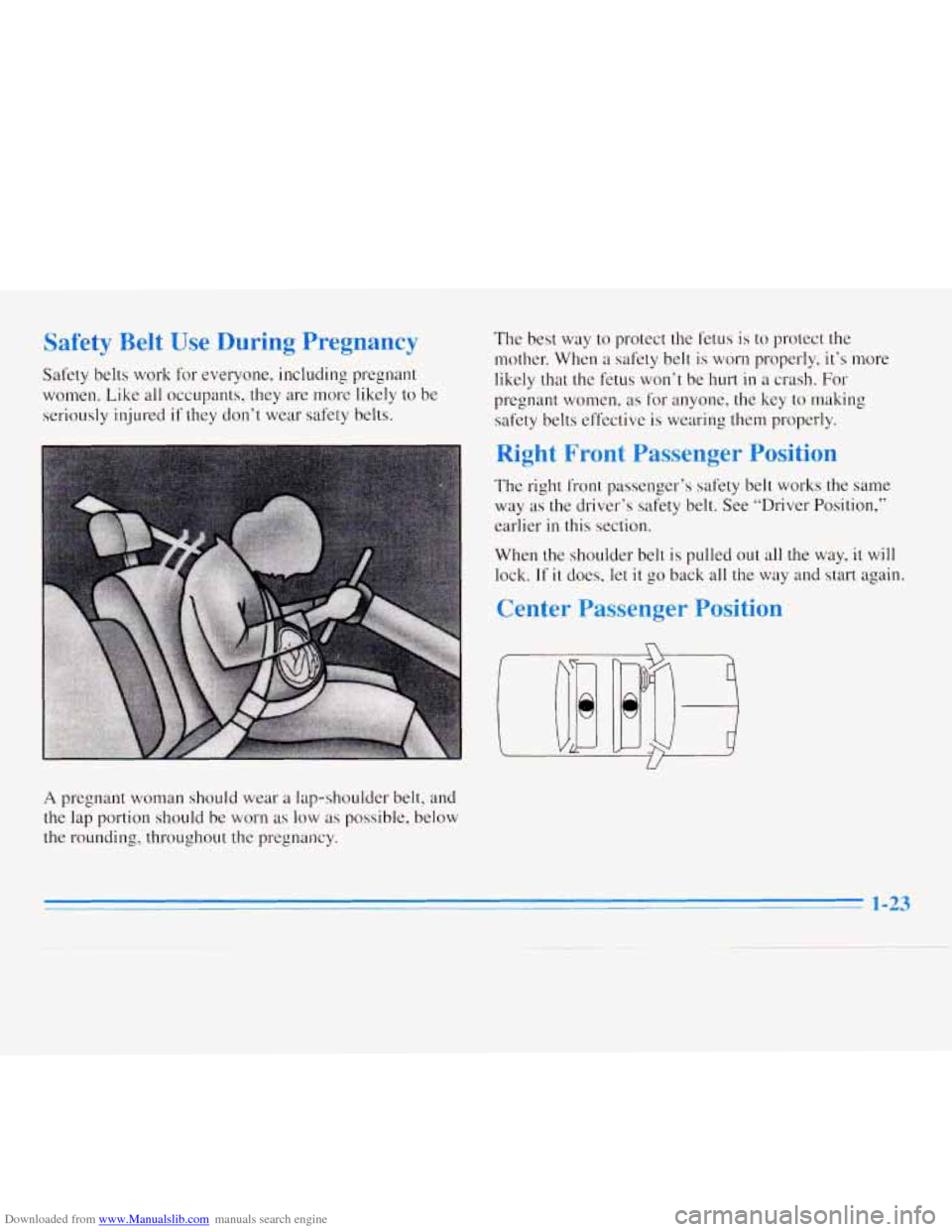CHEVROLET MONTE CARLO 1996 5.G Owners Guide Downloaded from www.Manualslib.com manuals search engine Safety belts work for everyone, including pregnant
women. Like all occupants, they are more likely to be
seriously injured
if they d CHEVROLET MONTE CARLO 1996 5.G Owners Guide Downloaded from www.Manualslib.com manuals search engine Safety belts work for everyone, including pregnant
women. Like all occupants, they are more likely to be
seriously injured
if they d