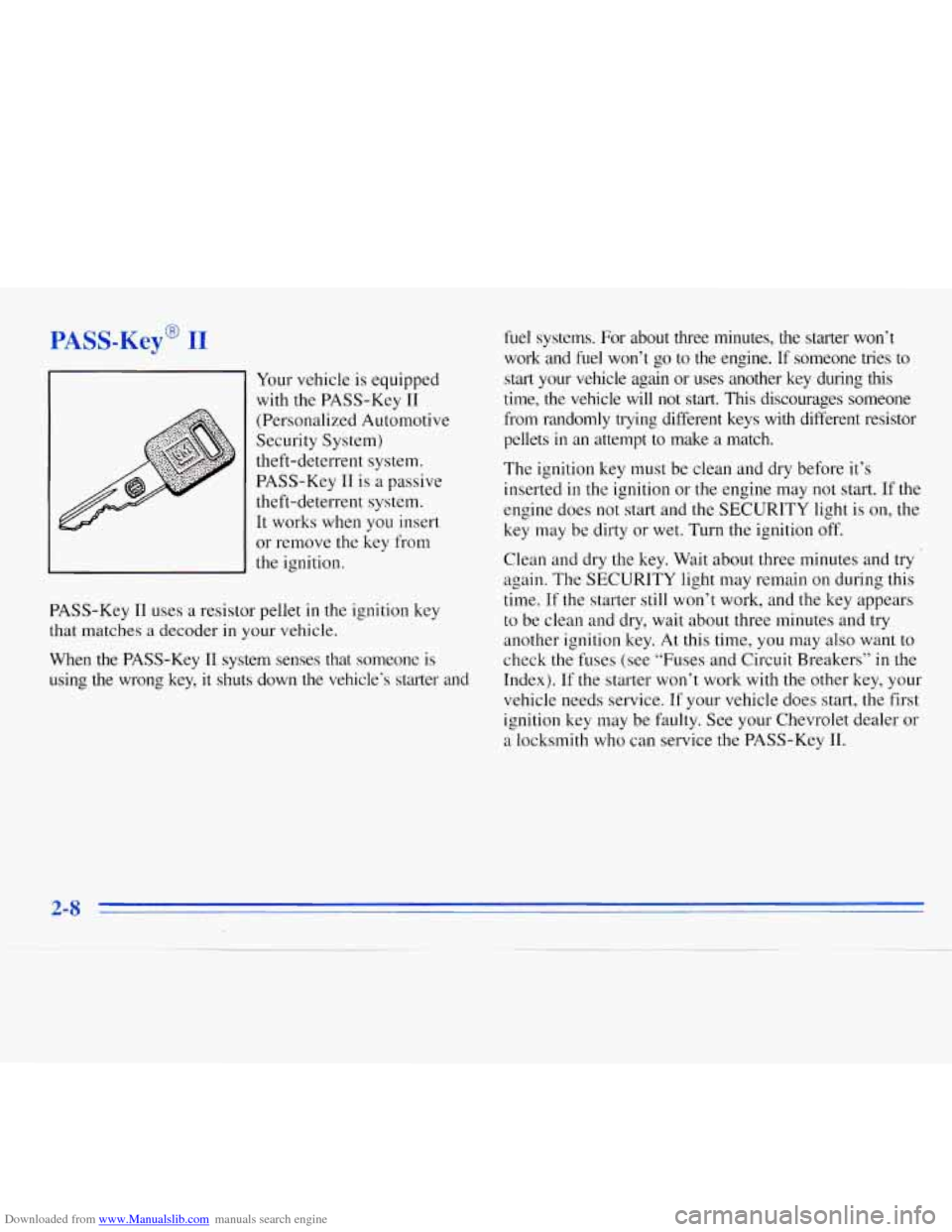 CHEVROLET MONTE CARLO 1996 5.G Owners Manual Downloaded from www.Manualslib.com manuals search engine PASS-Key@ II 
Your vehicle  is equipped 
with  the  PASS-Key  I1 
(Personalized  Automotive 
Security  System) 
theft-deterrent  system. 
PASS-